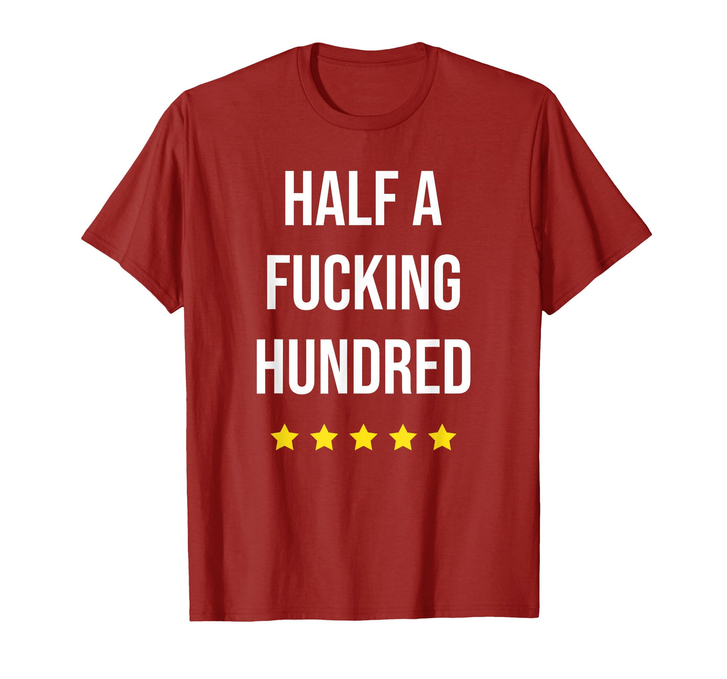 Half A Fucking Hundred Funny 50th Birthday Adult Humor T-Shirt