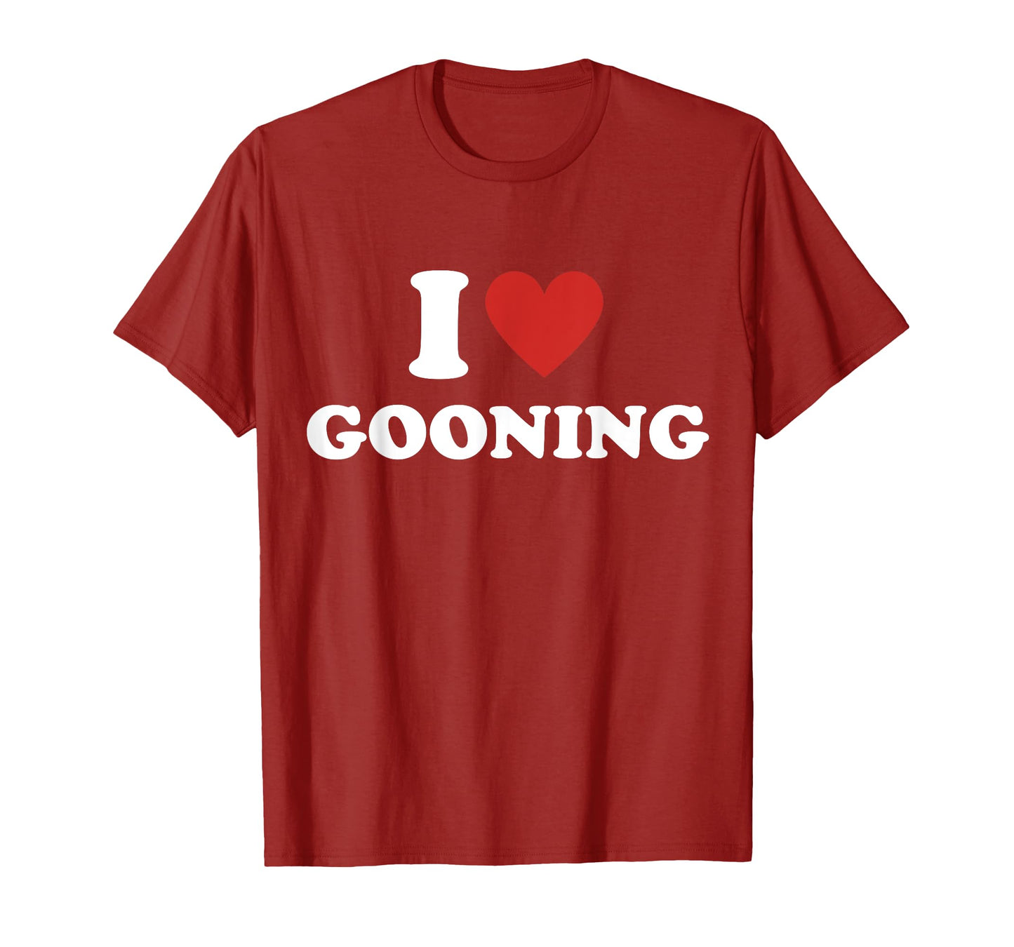 Funny I Heart Gooning I Love Gooning T-Shirt