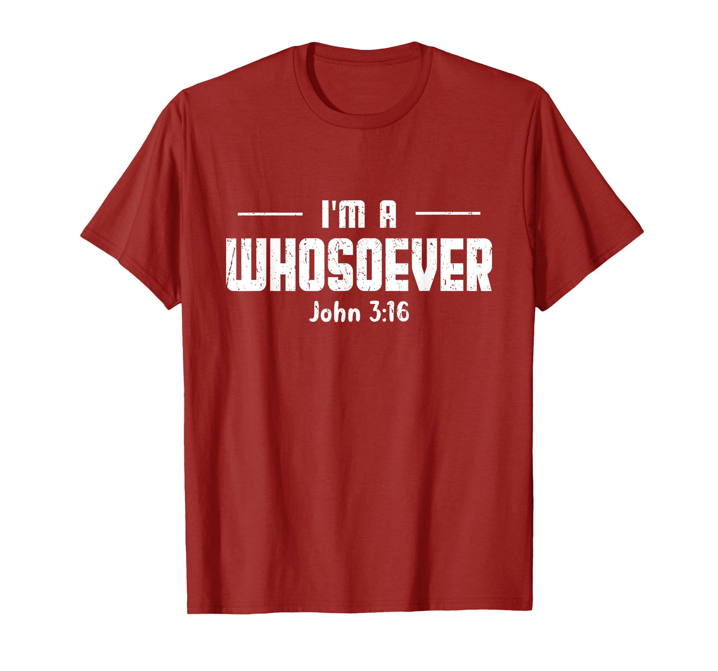 I'm A Whosoever John 3 16 Bible Verse Christian Religious T-Shirt
