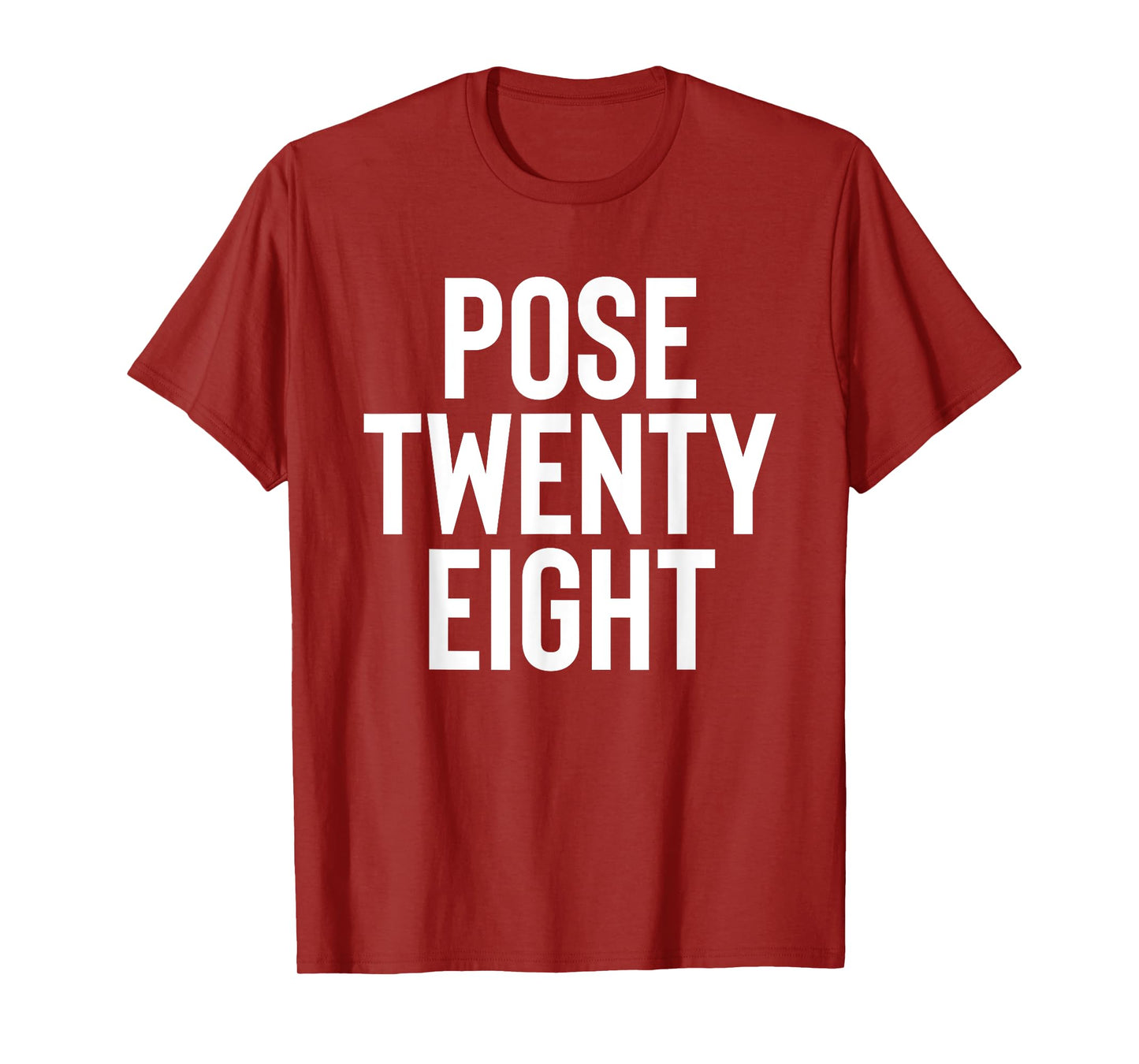 Pose 28 Twenty Eight T-Shirt
