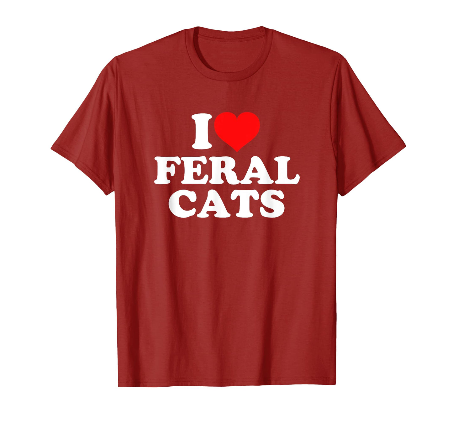 I Love Feral Cats T-Shirt