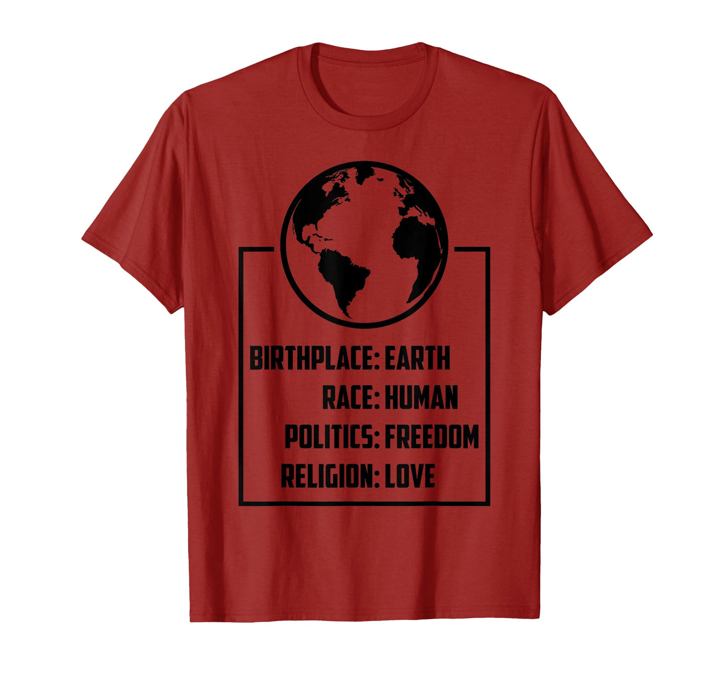Best Birthplace Earth Race Human Politics Freedom Love Gift T-Shirt
