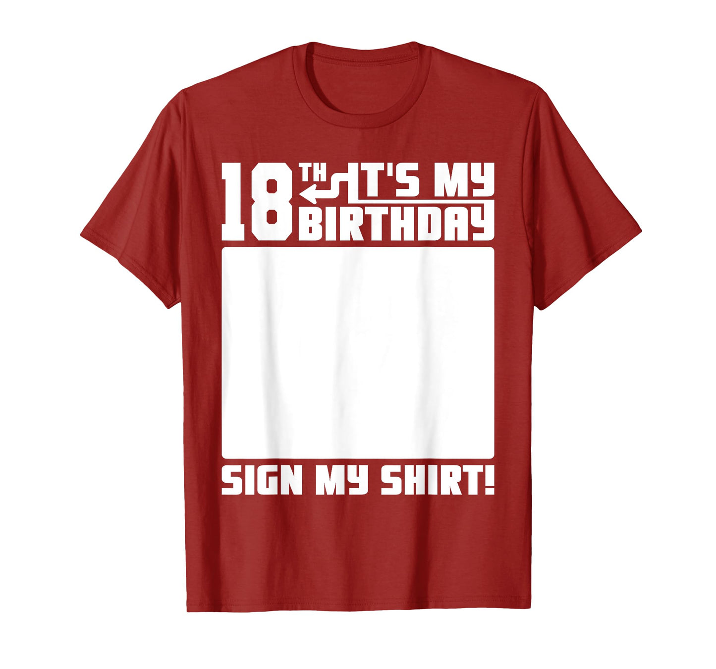 It's My 18th Birthday 18 Years Old Funny 18 Yrs Bday Sign My T-Shirt