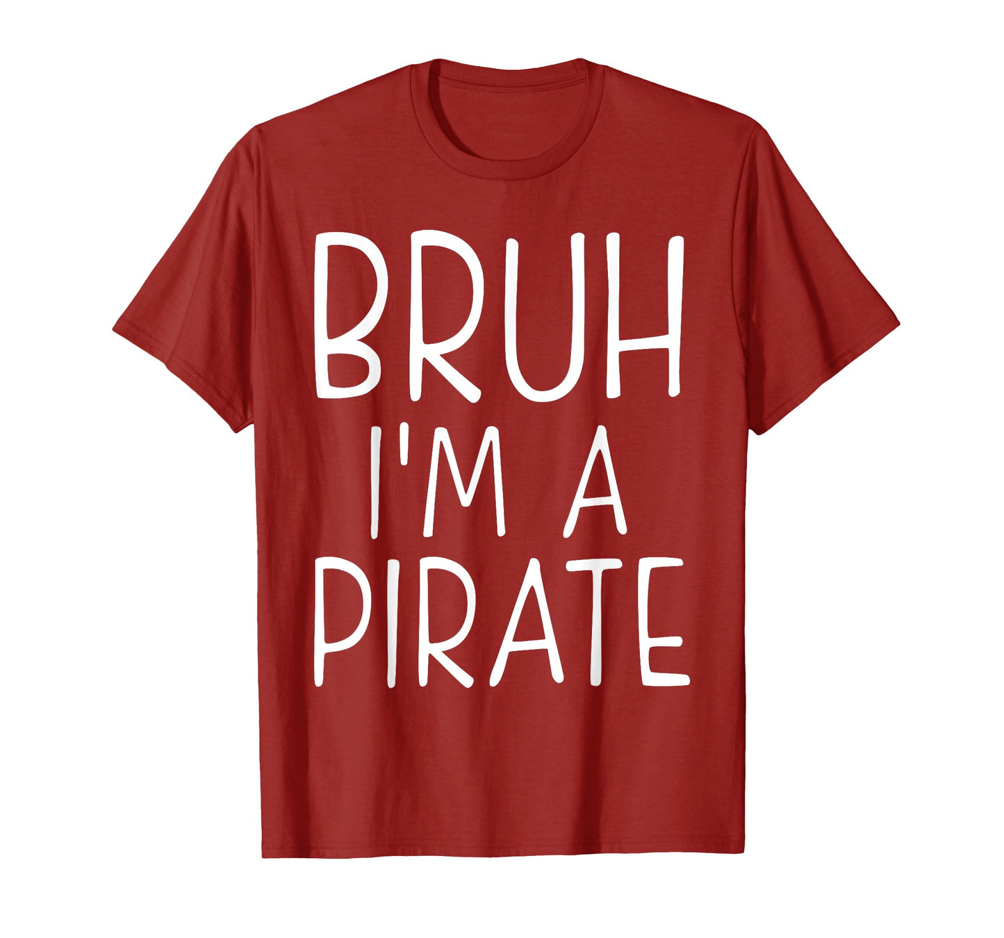 Bruh Pirate Lazy Halloween Costume Pretend I'm a Pirate T-Shirt