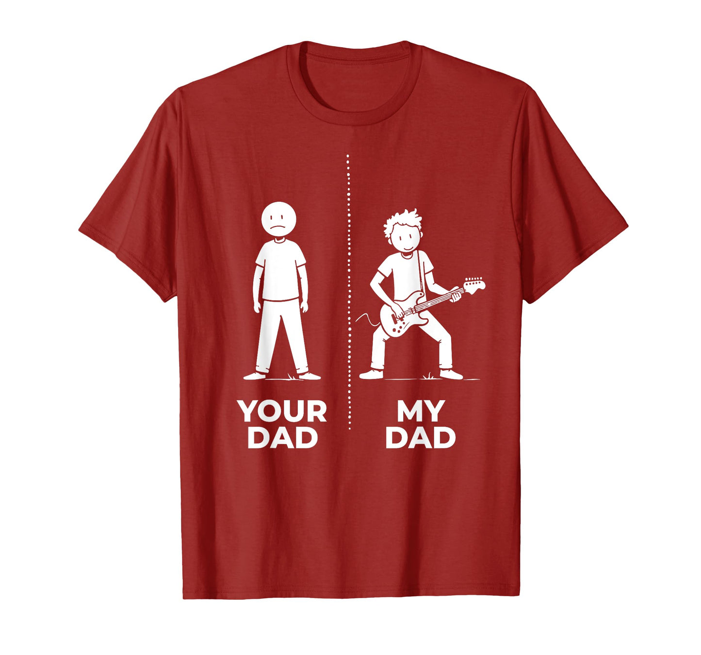 Your Dad My Dad Guitarist Funny Bass Guitar Fathers Day T-Shirt
