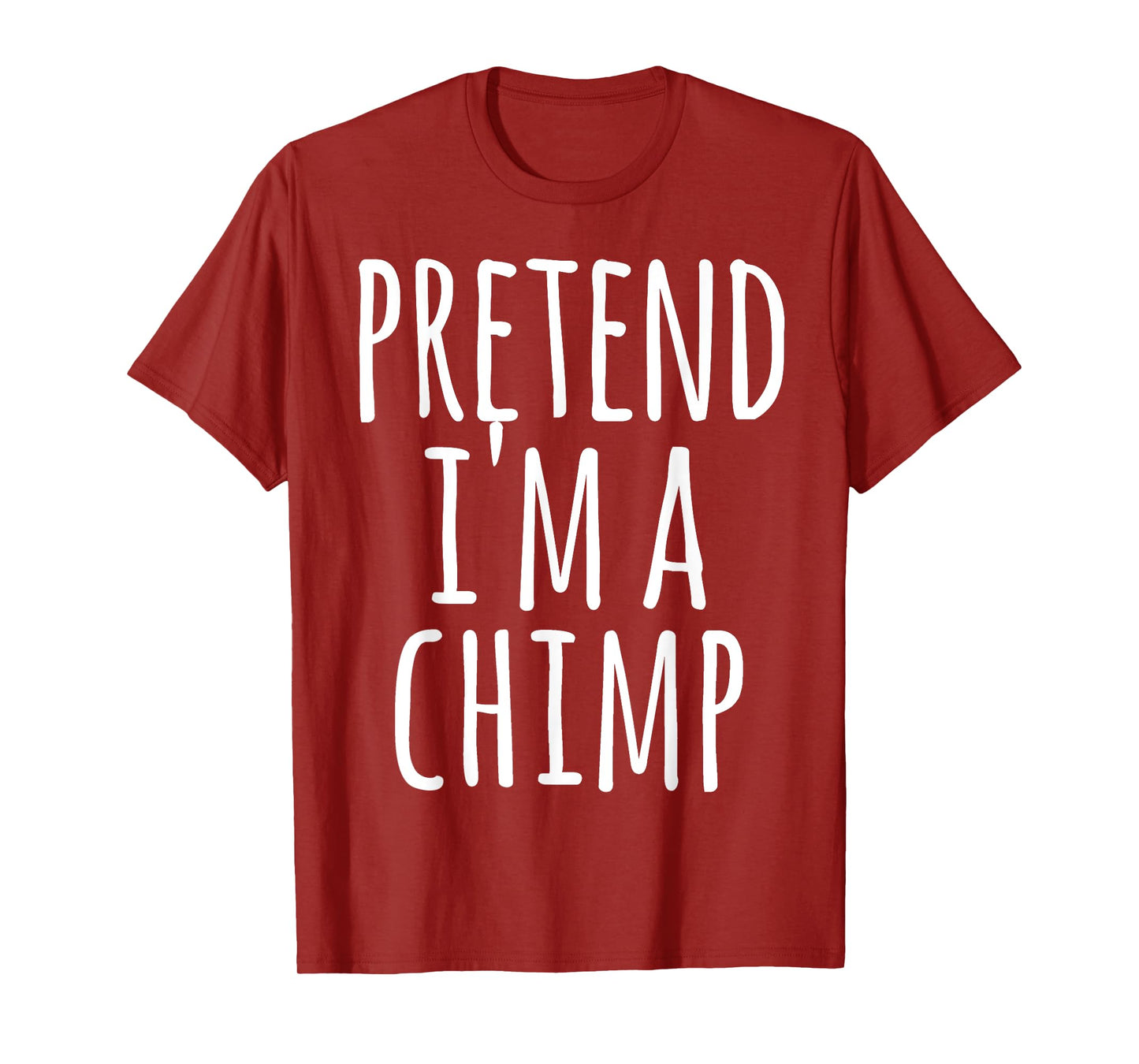 Chimpanzee Chimp - Halloween Funny Costume Pretend I'm A T-Shirt