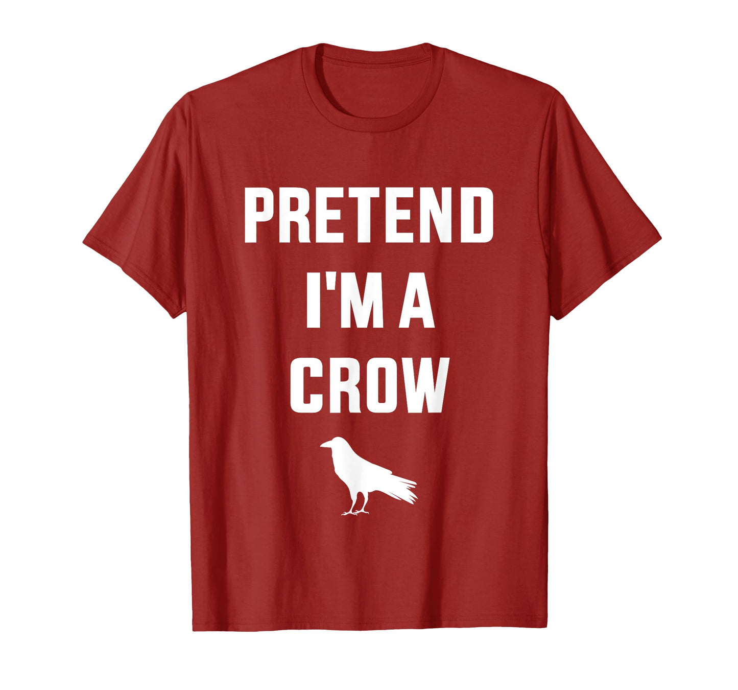 Pretend I'm a crow funny lazy easy DIY halloween costume T-Shirt