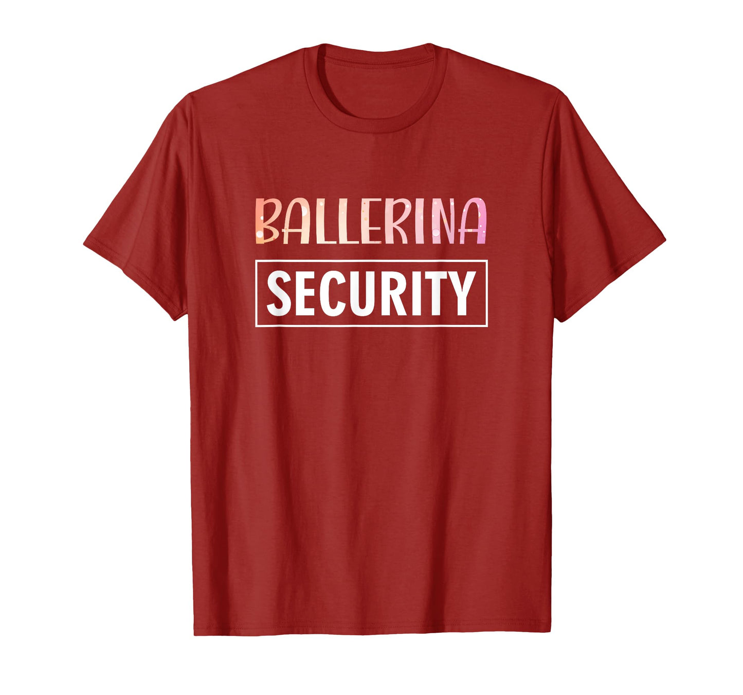 Ballerina Security Parents Dads Moms Funny Halloween Costume T-Shirt