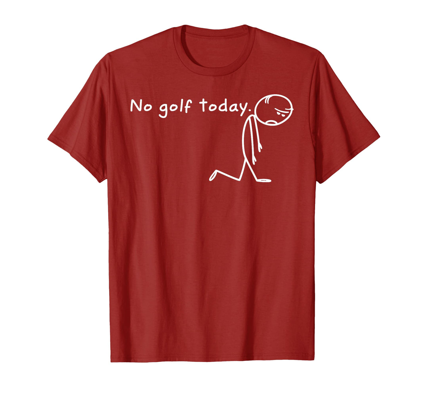 No Golf Today Sad Stickman Golfer T-Shirt