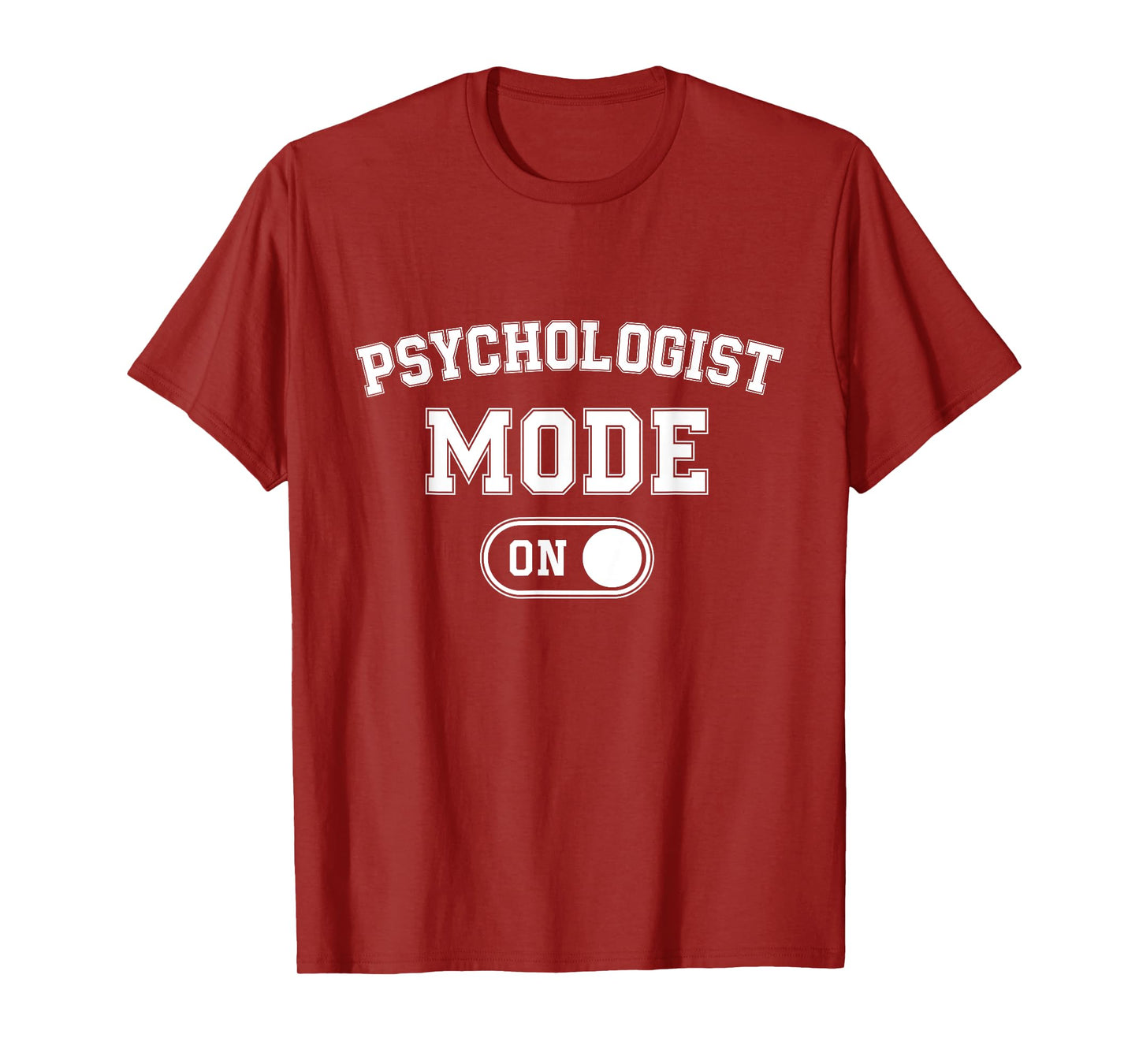 Psychologist Mode On Funny Therapist Gift Psychology Student T-Shirt