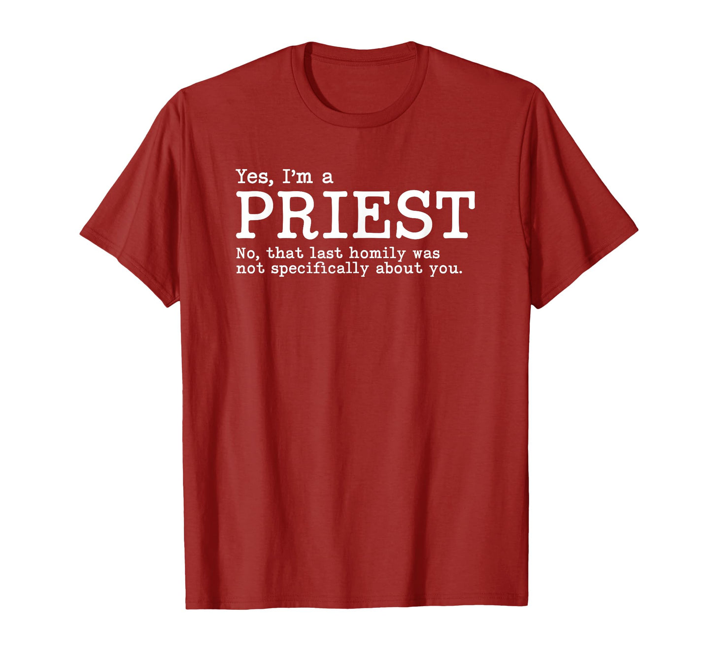 Funny Catholic Priest Gift T Shirt, Gag Gift Tee T-Shirt