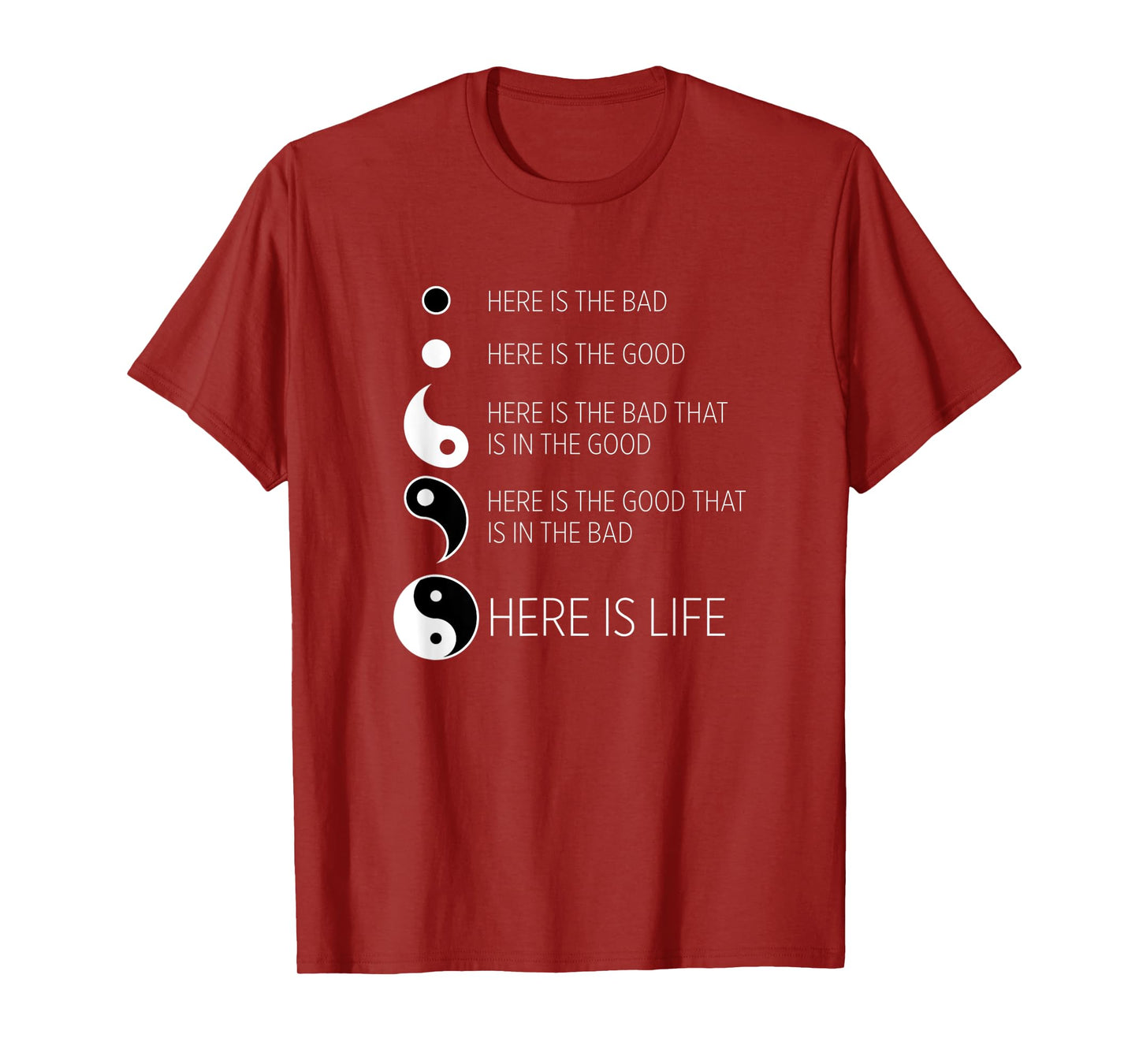 Yin Yang Life : The Good in the Bad T-Shirt