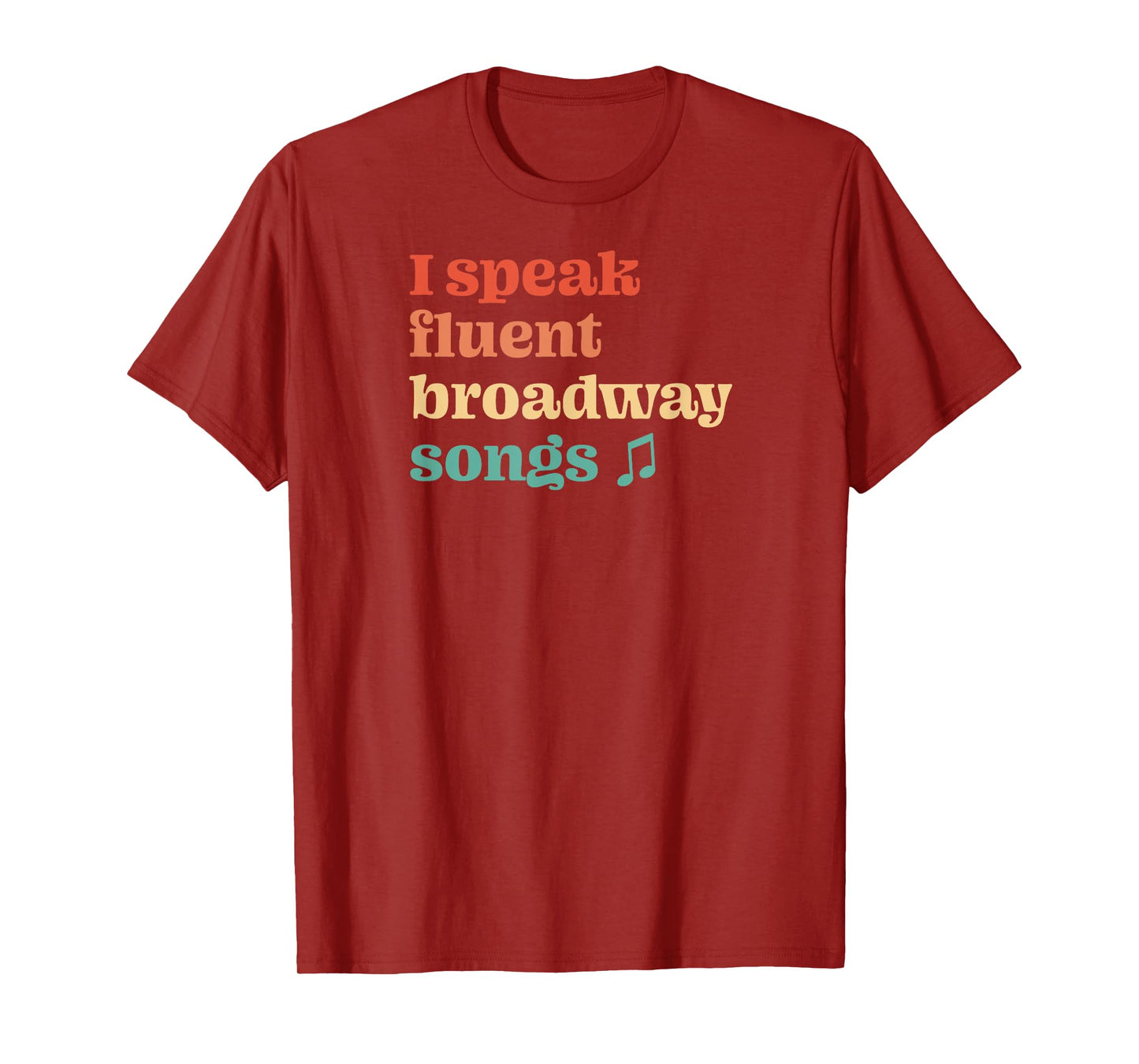 I Speak Fluent Broadway Songs Retro Musical T-Shirt