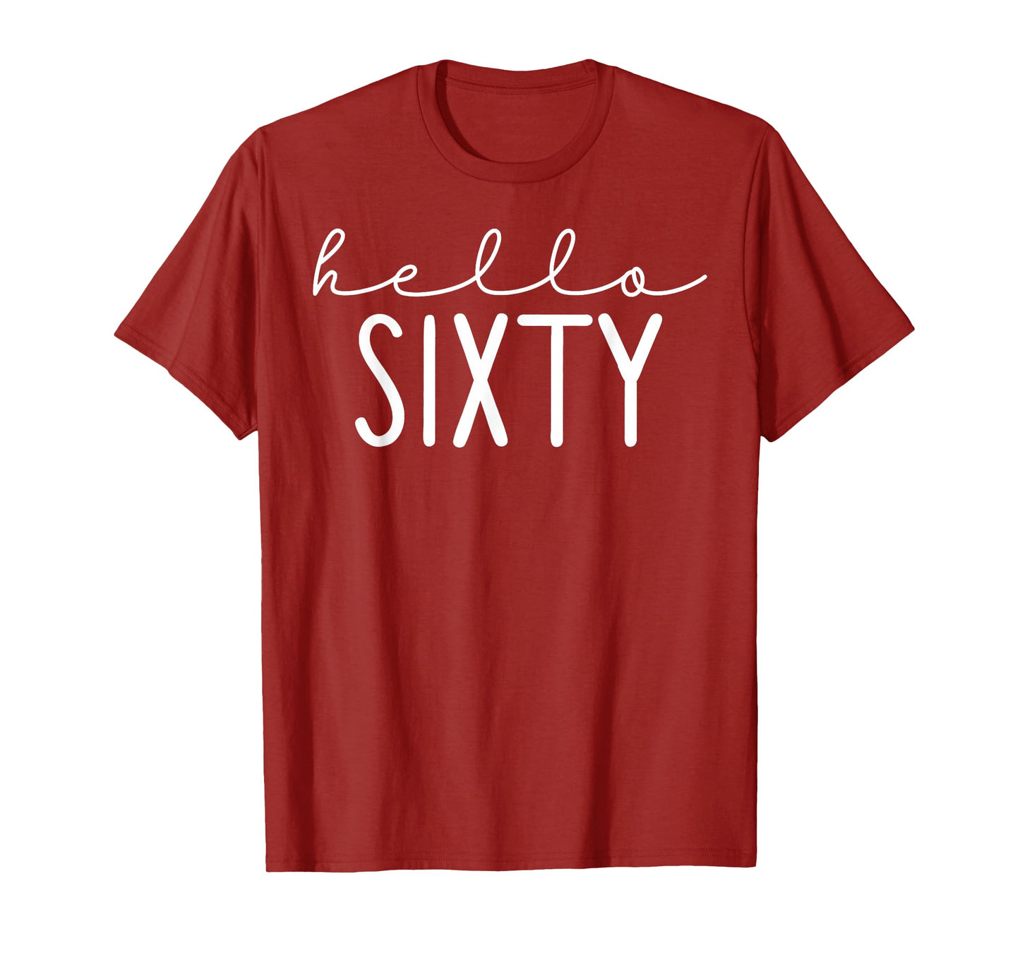 Hello Sixty 60 Years Old 60th Birthday Party Apparel T-Shirt
