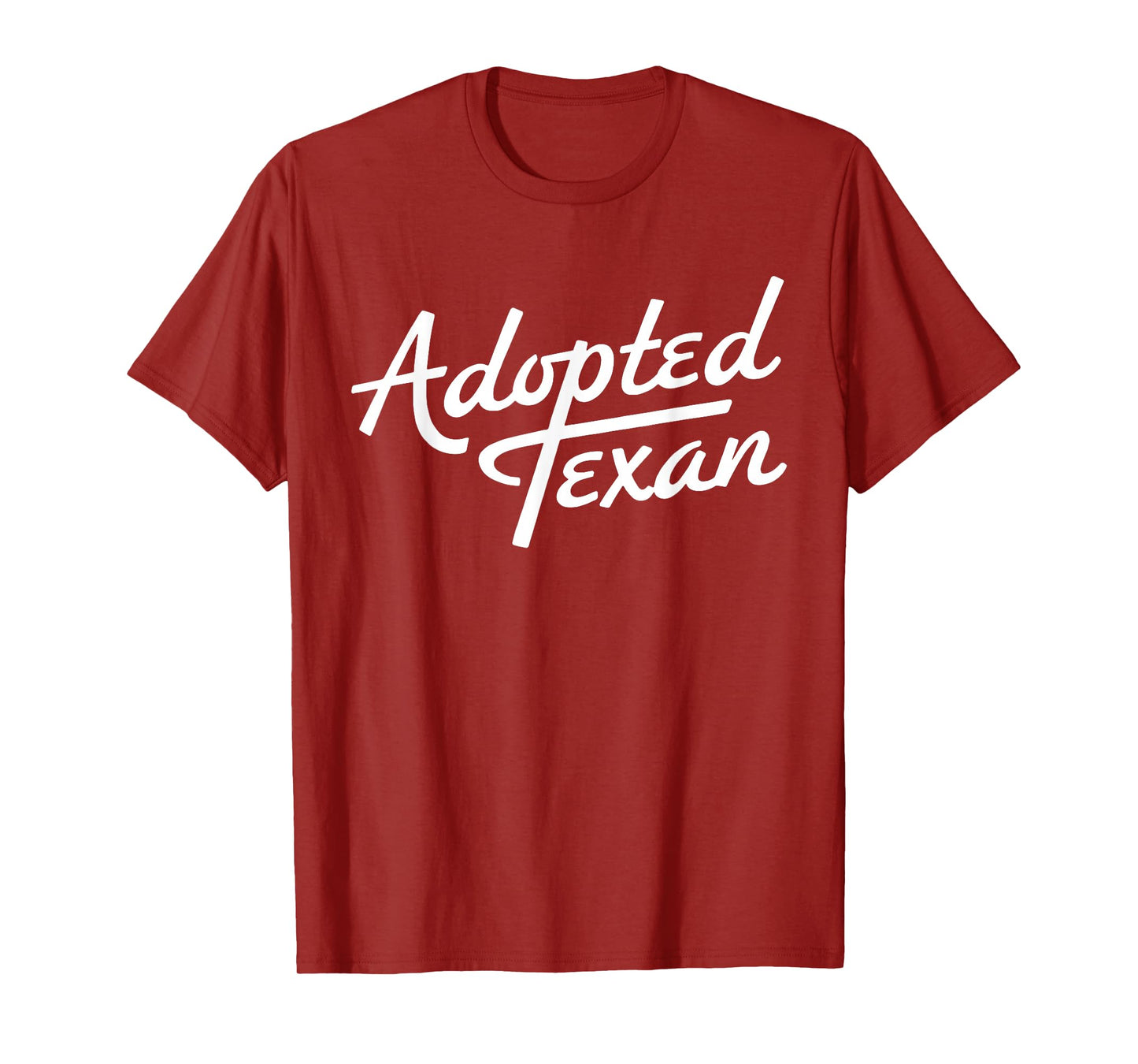 Adopted Texan Funny Texas T-Shirt