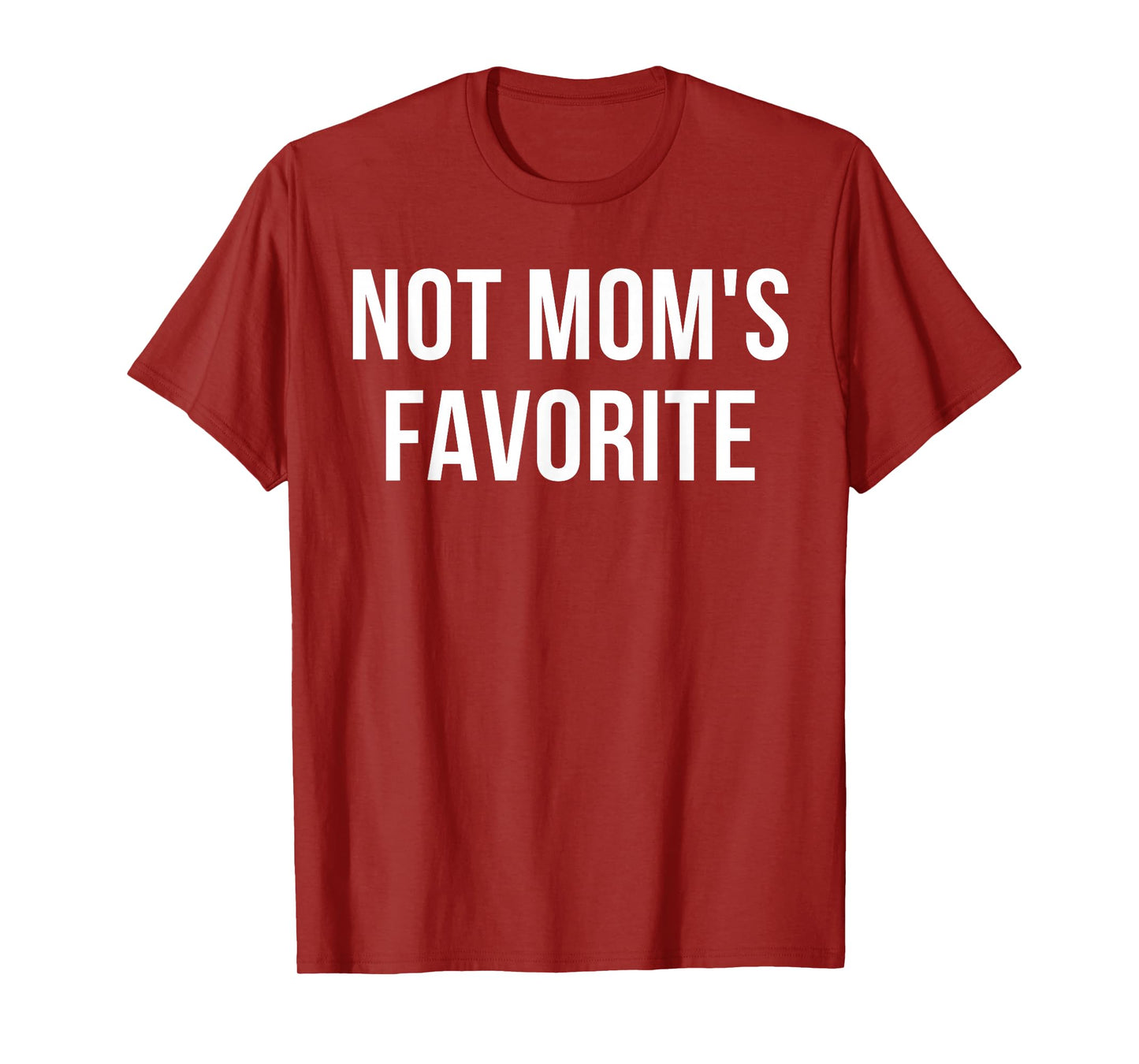 Not Mom's Favorite T-Shirt
