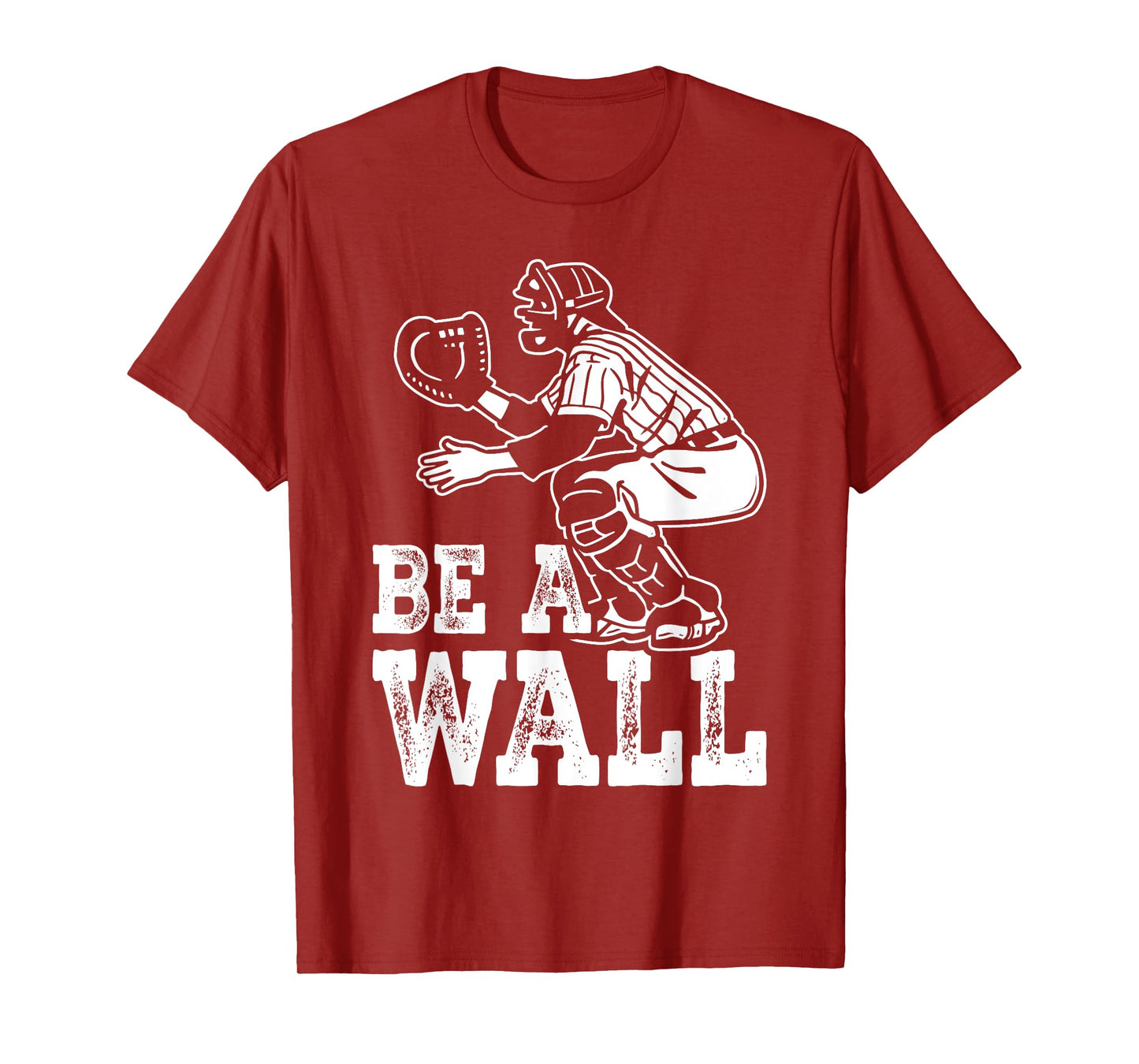 Be A Wall Baseball Catchers Themed T-Shirt