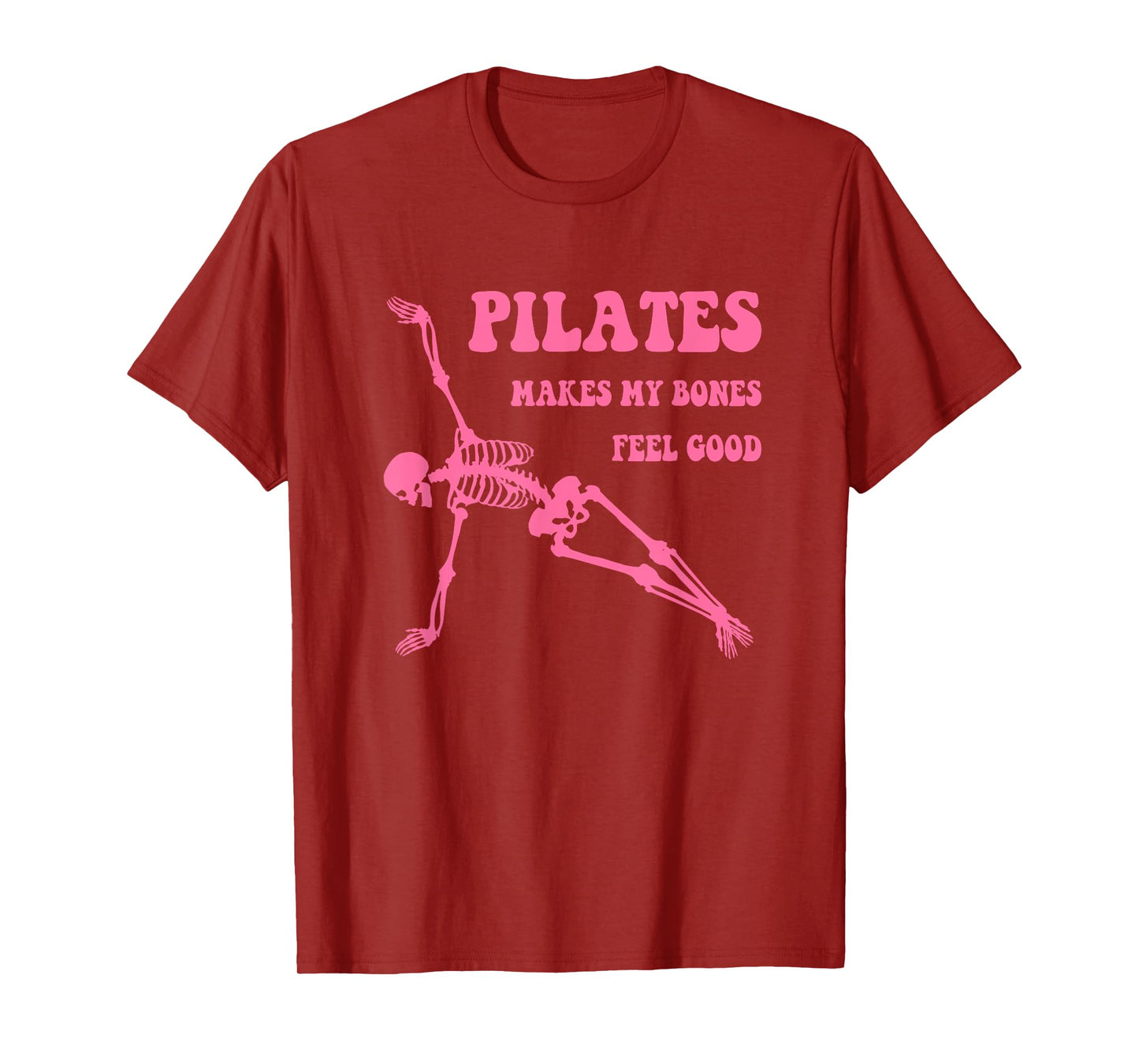 Pilates Makes My Bones Feel Good Pilates Skeleton Workout T-Shirt