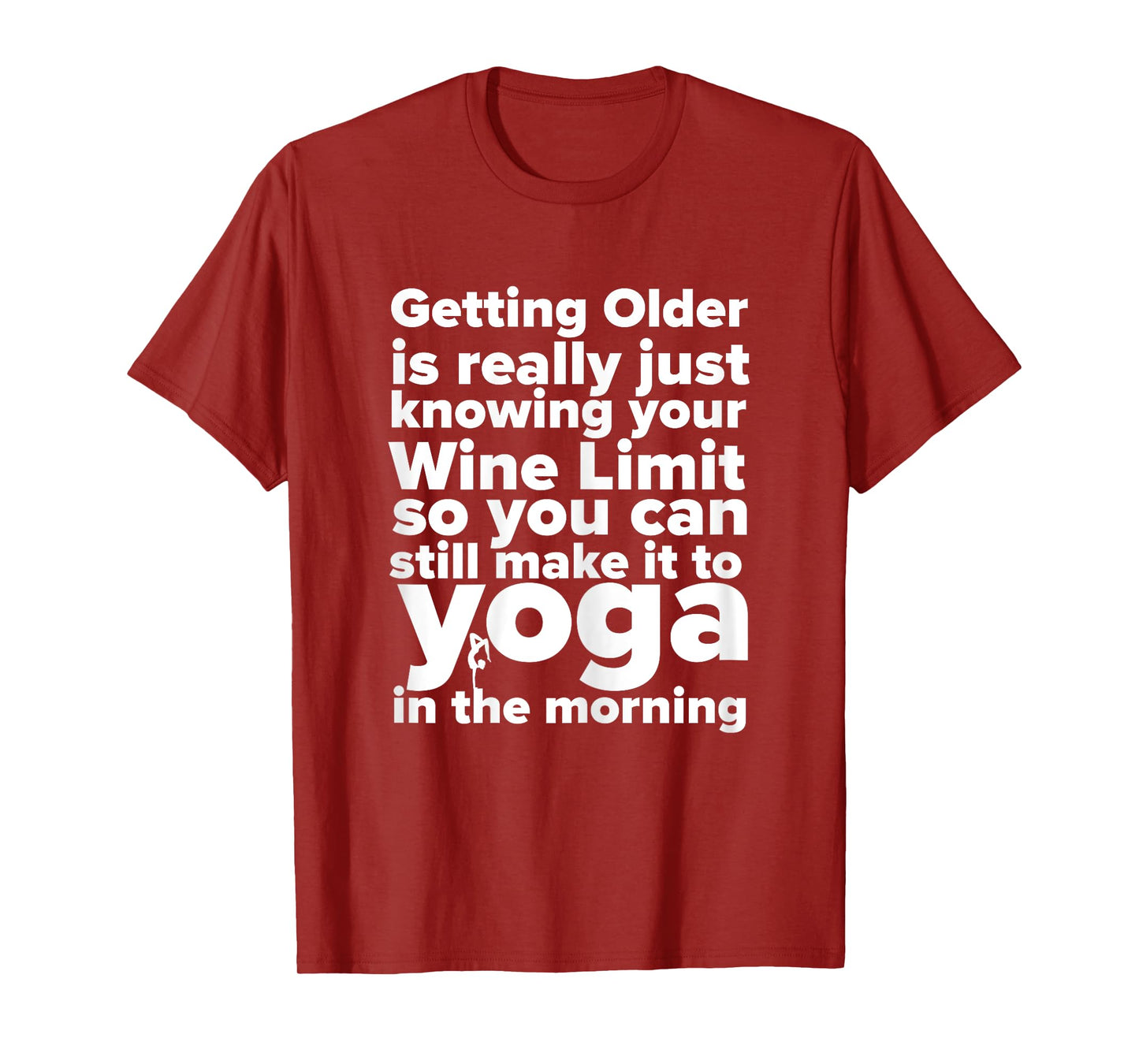 Womens Funny Wine, Yoga, And Getting Older Ladies T-Shirt
