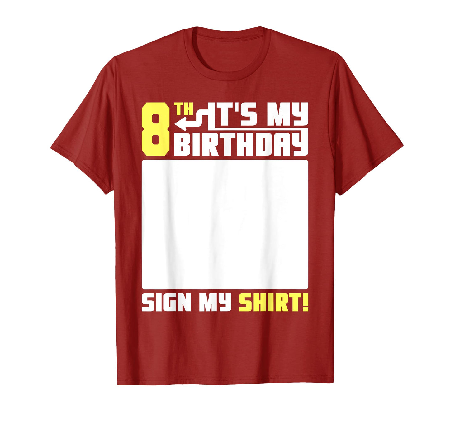 Its My 8th Birthday 8 Years Old Funny 8 Yrs Kid Bday Sign My T-Shirt