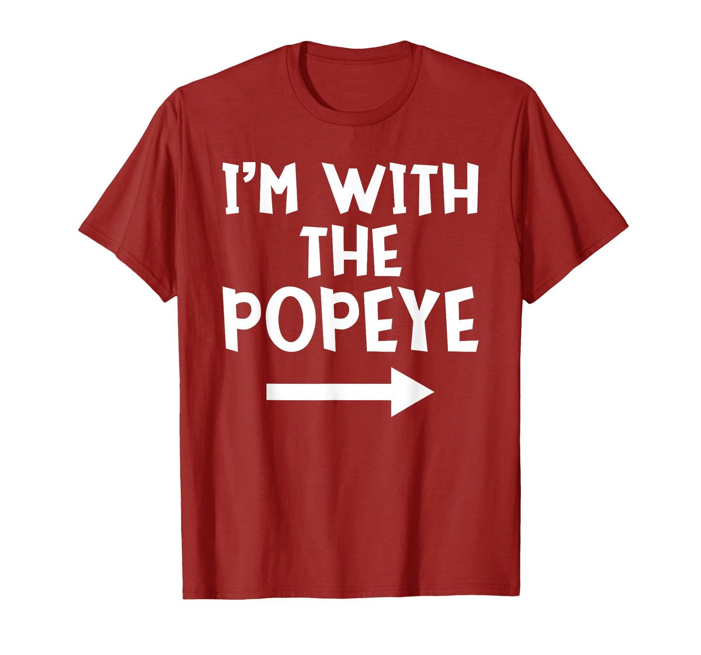 I'm With The Popeye Funny Matching Easy Halloween Costume T-Shirt