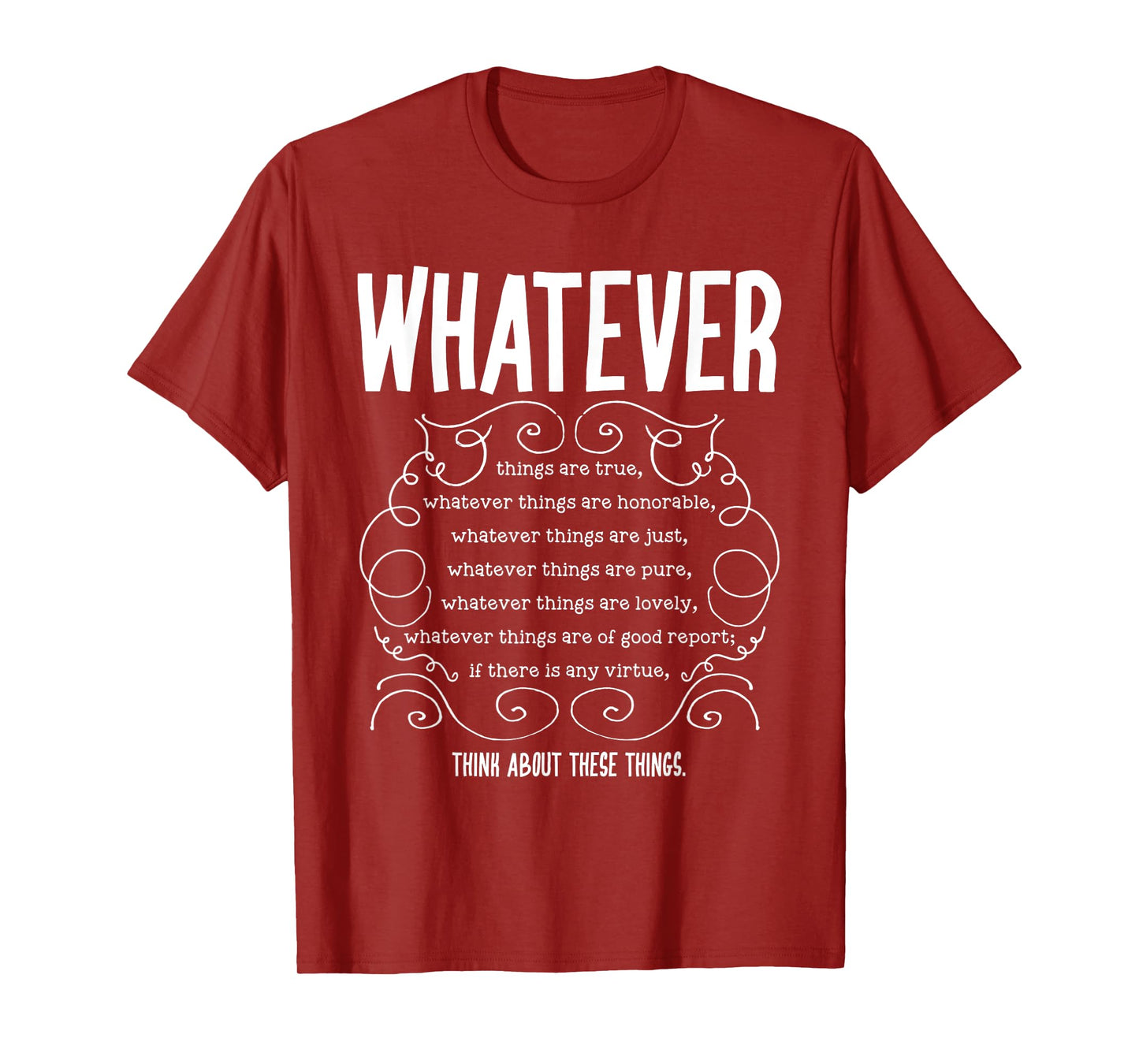 Philippians 4:8 Whatever Is ... Bible Verse T-Shirt