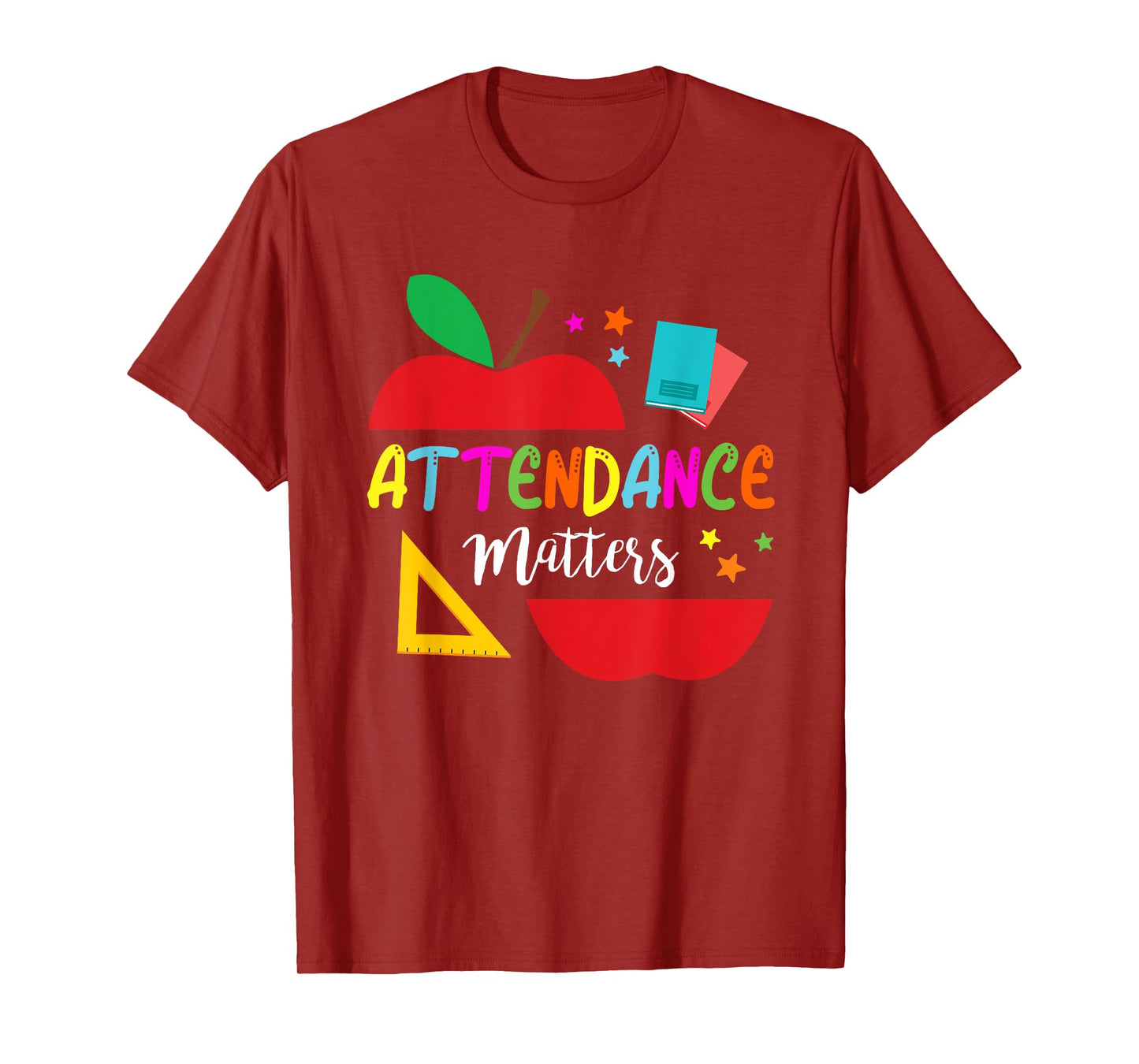 Attendance Matters Teacher Apple Gift For Back to School T-Shirt for Men Women