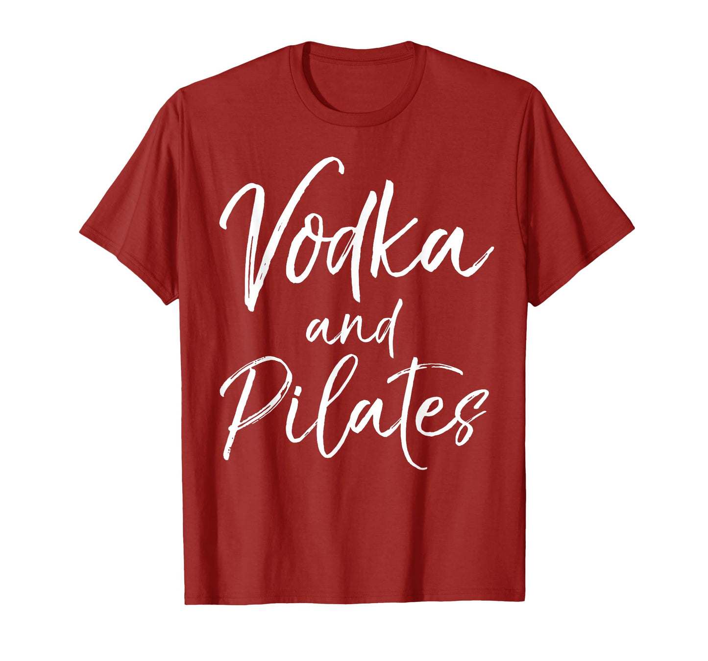 Funny Pilates Quote for Women Cute Vodka and Pilates T-Shirt
