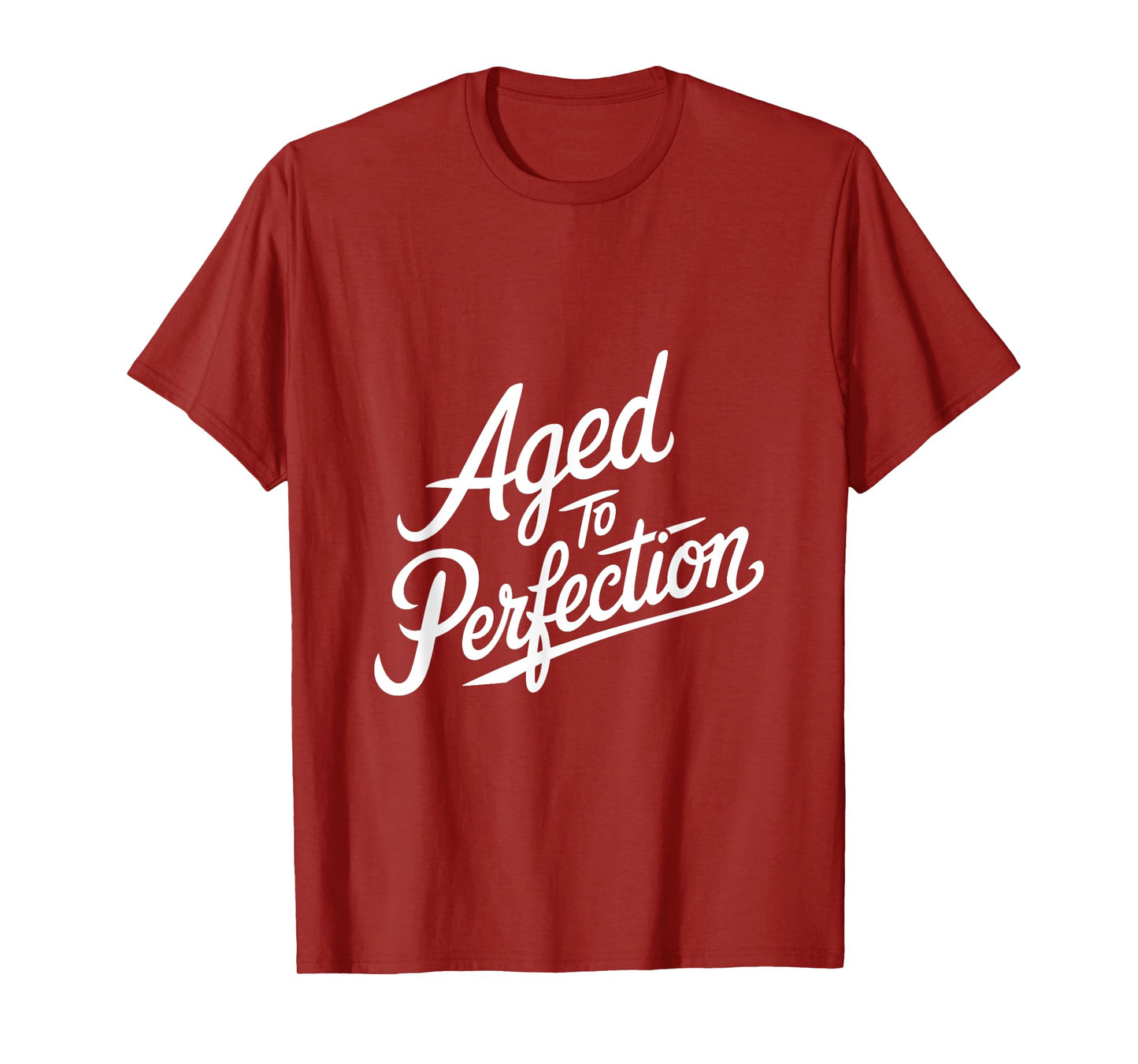 Aged to Perfection T-Shirt