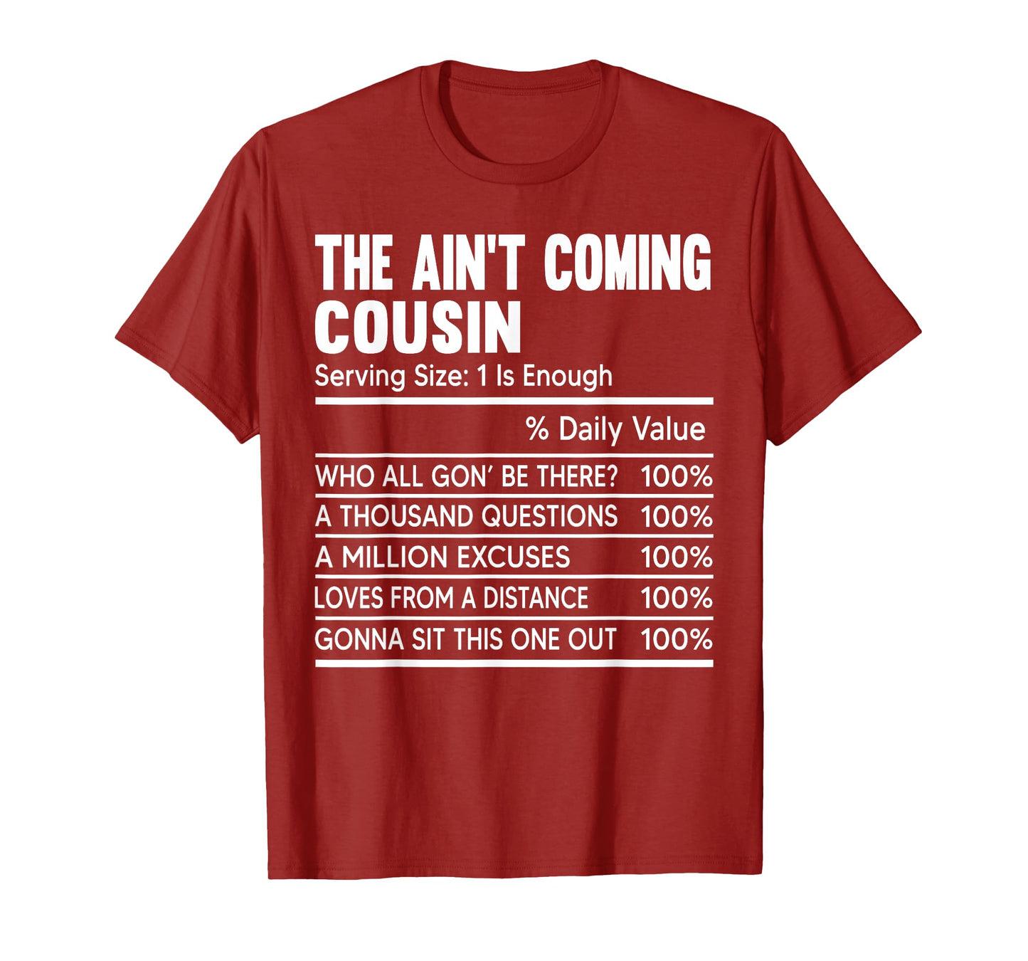 Cousin Crew Nutritional Facts The Ain't Coming Cousin Funny T-Shirt
