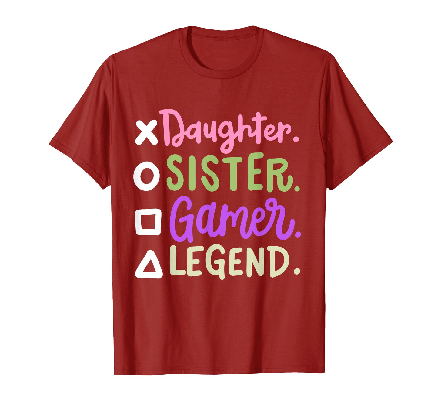 Daughter Sister Gamer Legend Video Gaming Women Girls Teens T-Shirt
