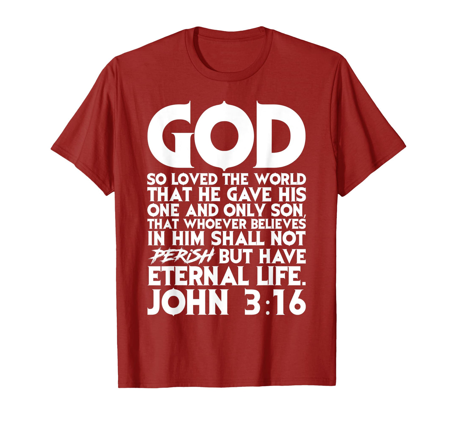 God So Loved The World That He Gave His One and Only Son T-Shirt