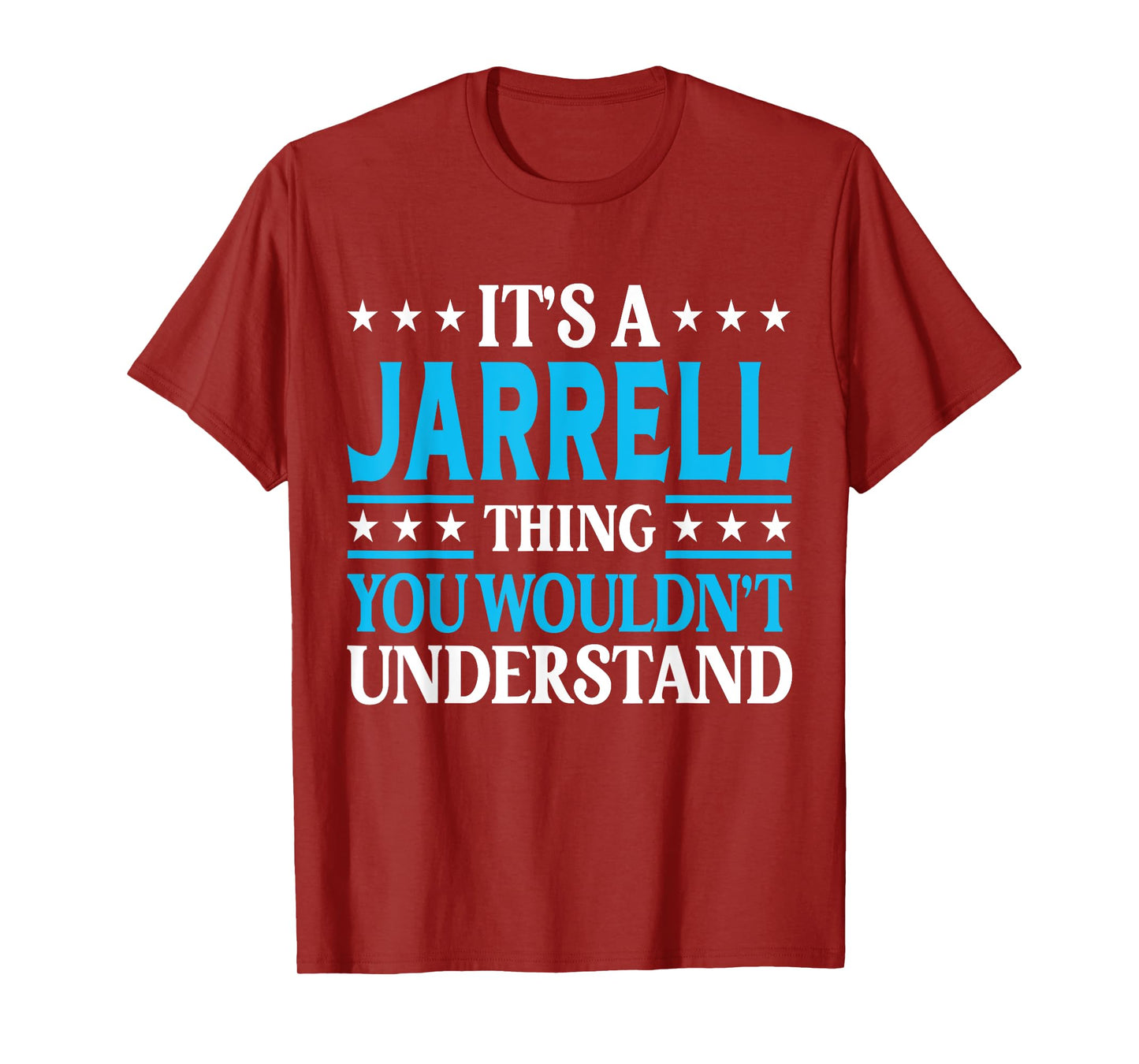 Jarrell Thing Wouldn't Understand Personal Name Jarrell T-Shirt