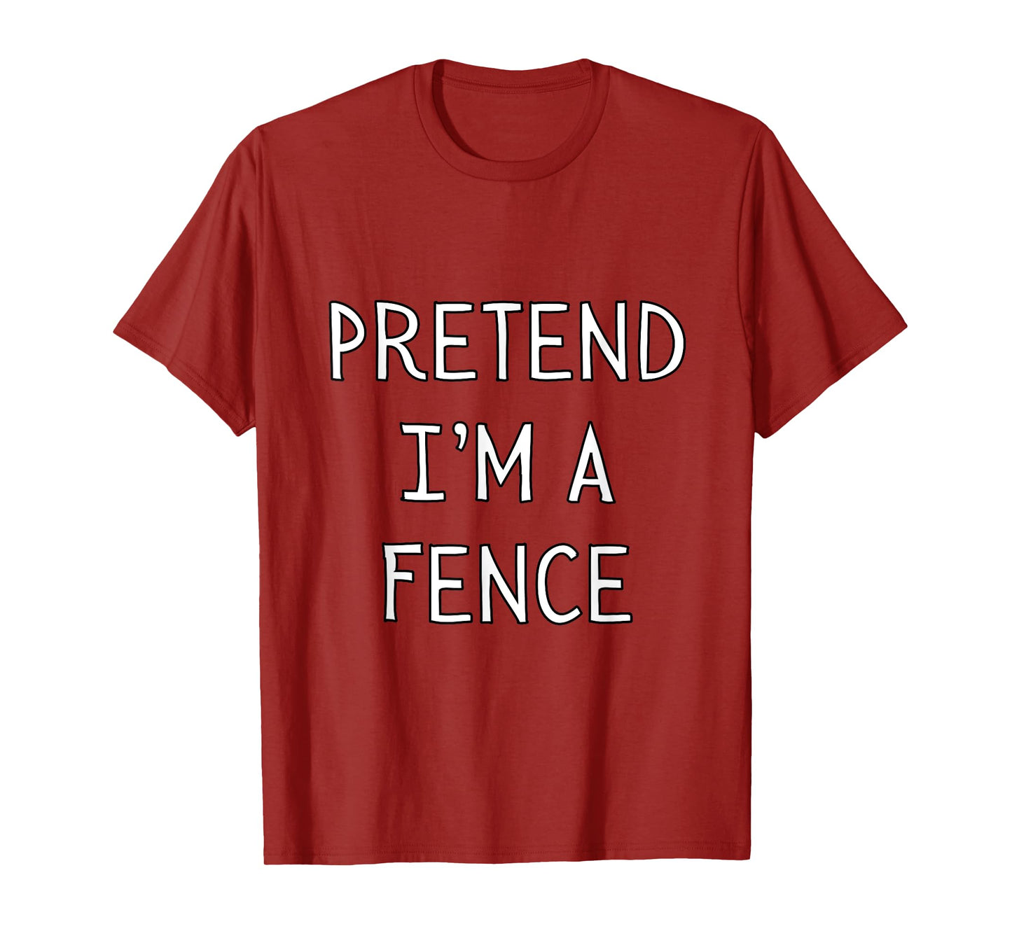 Pretend I’m A Fence Halloween Lazy Funny Costume Brown T-Shirt