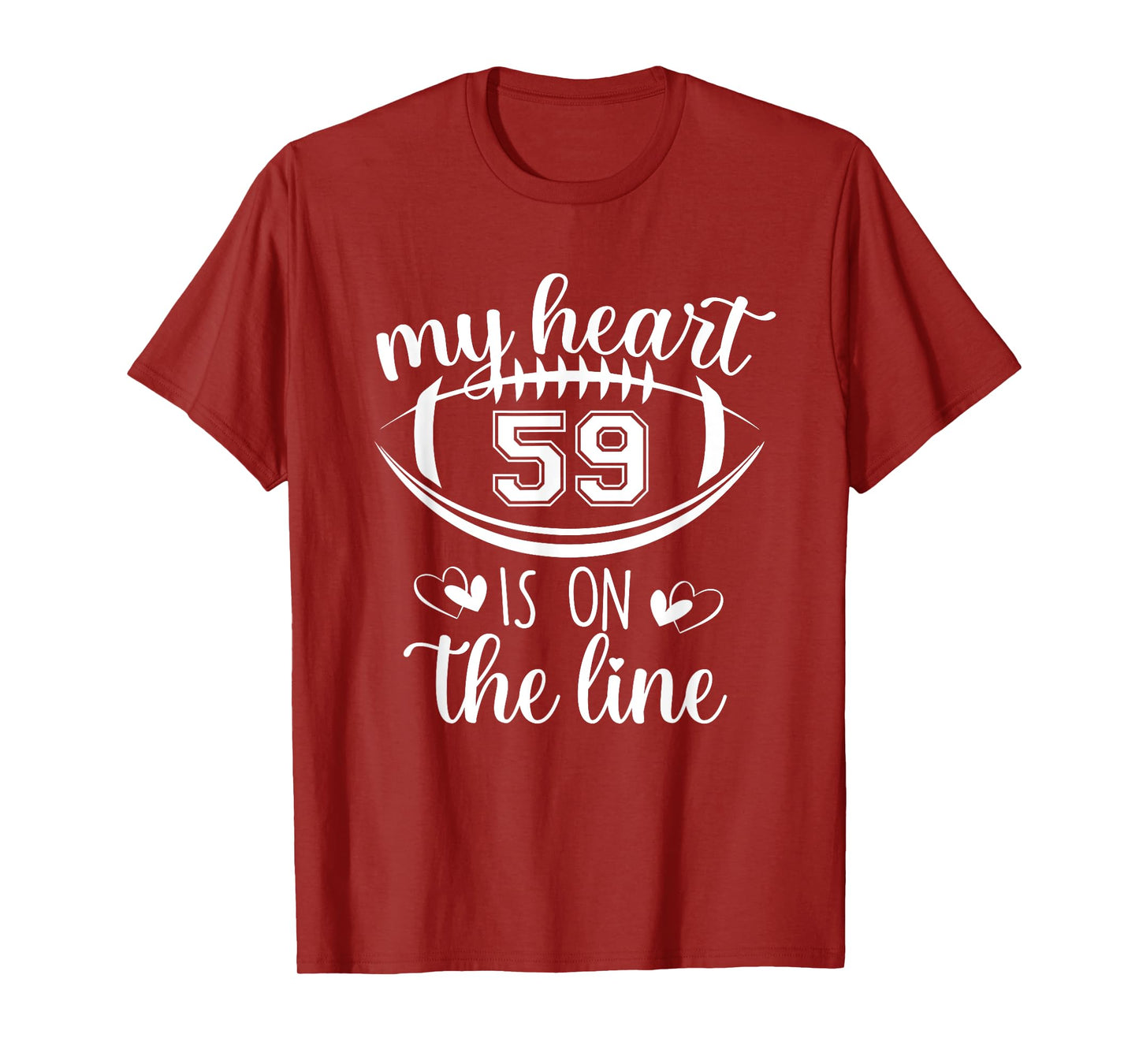 Custom Football Player Number 59 My Heart Is On The Line T-Shirt