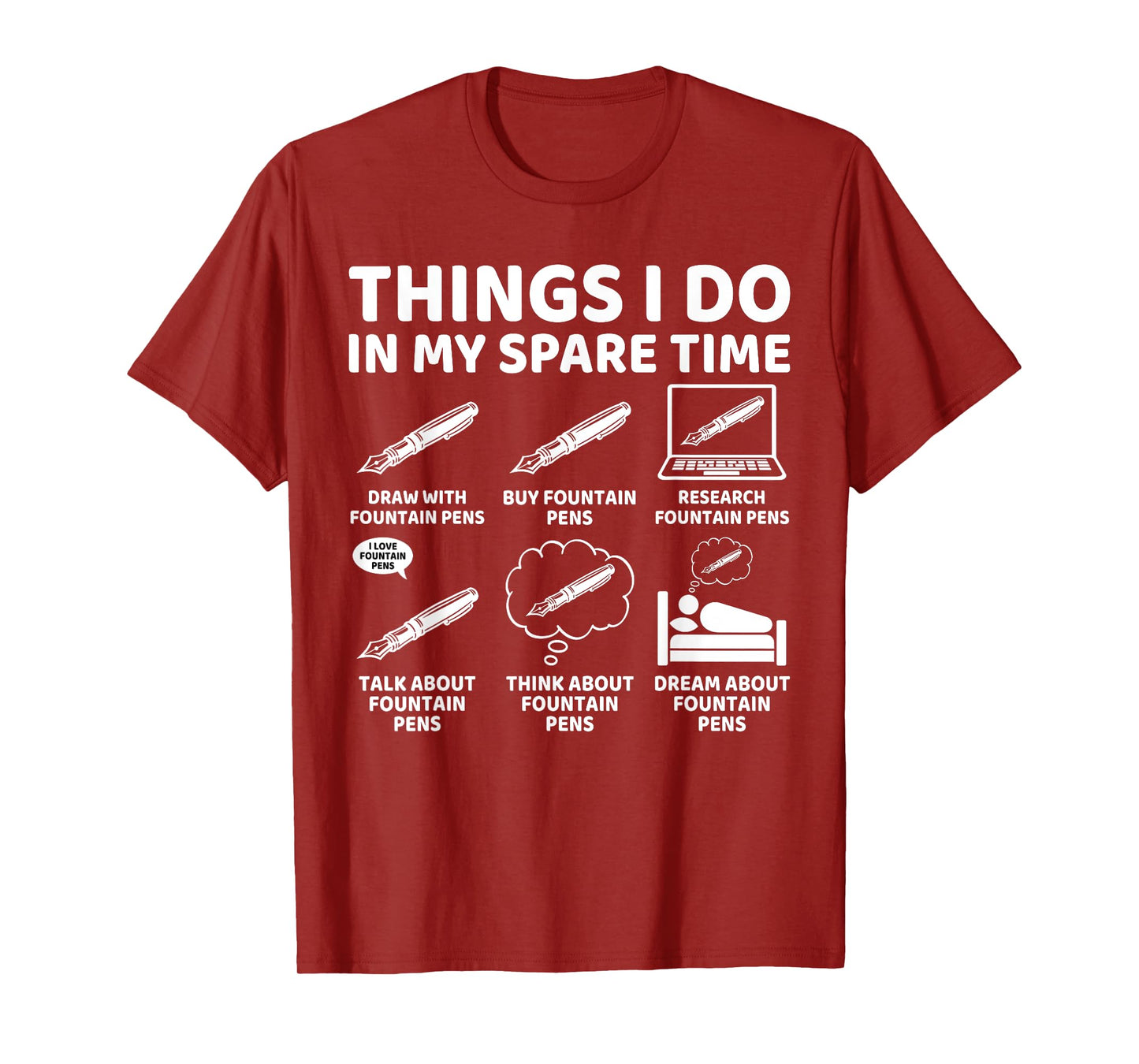 Things I Do in My Spare Time Funny Fountain Pen Lover Writer T-Shirt