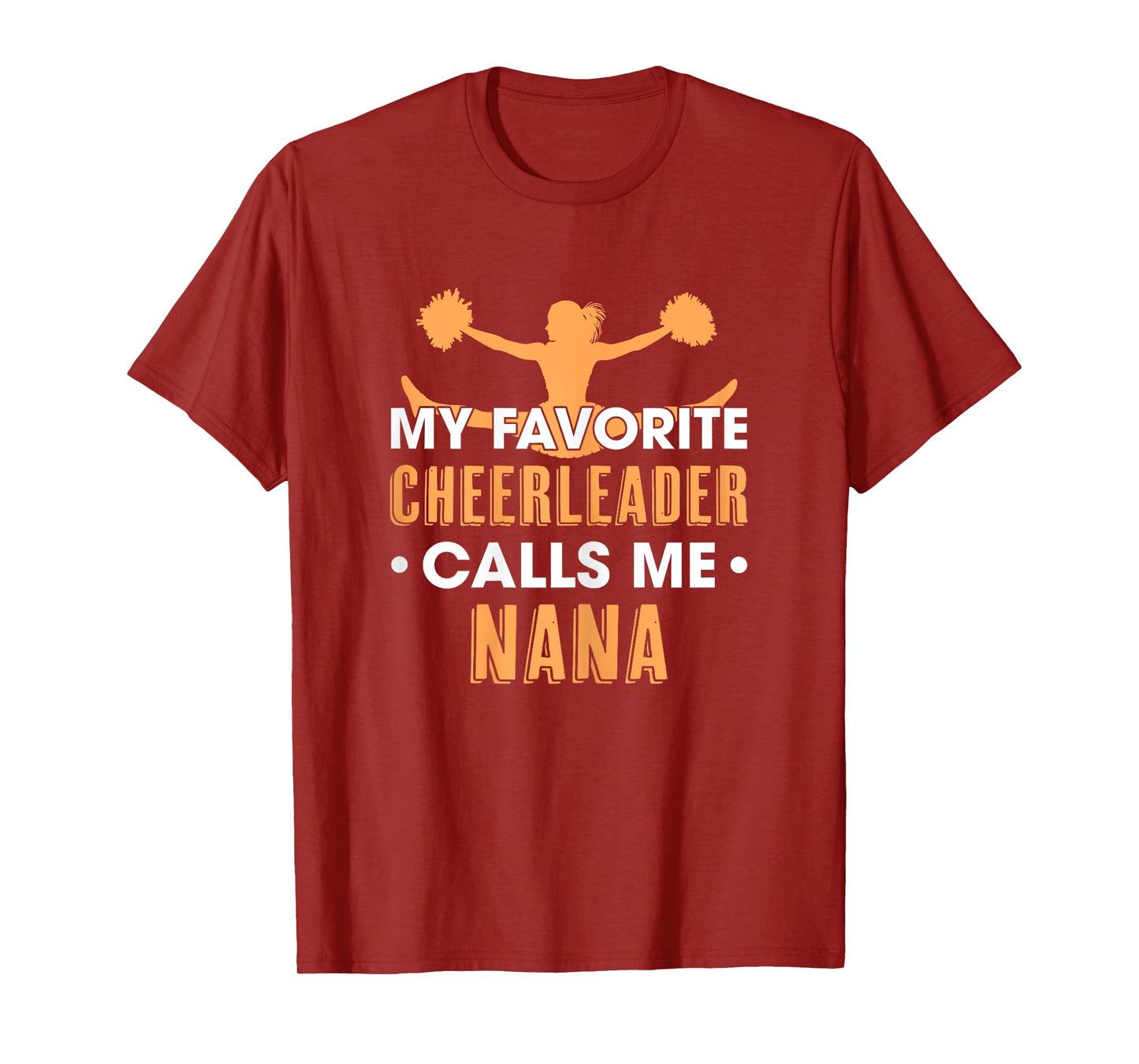 My Favorite Cheerleader Calls Me Nana Cheerleading Grandma T-Shirt