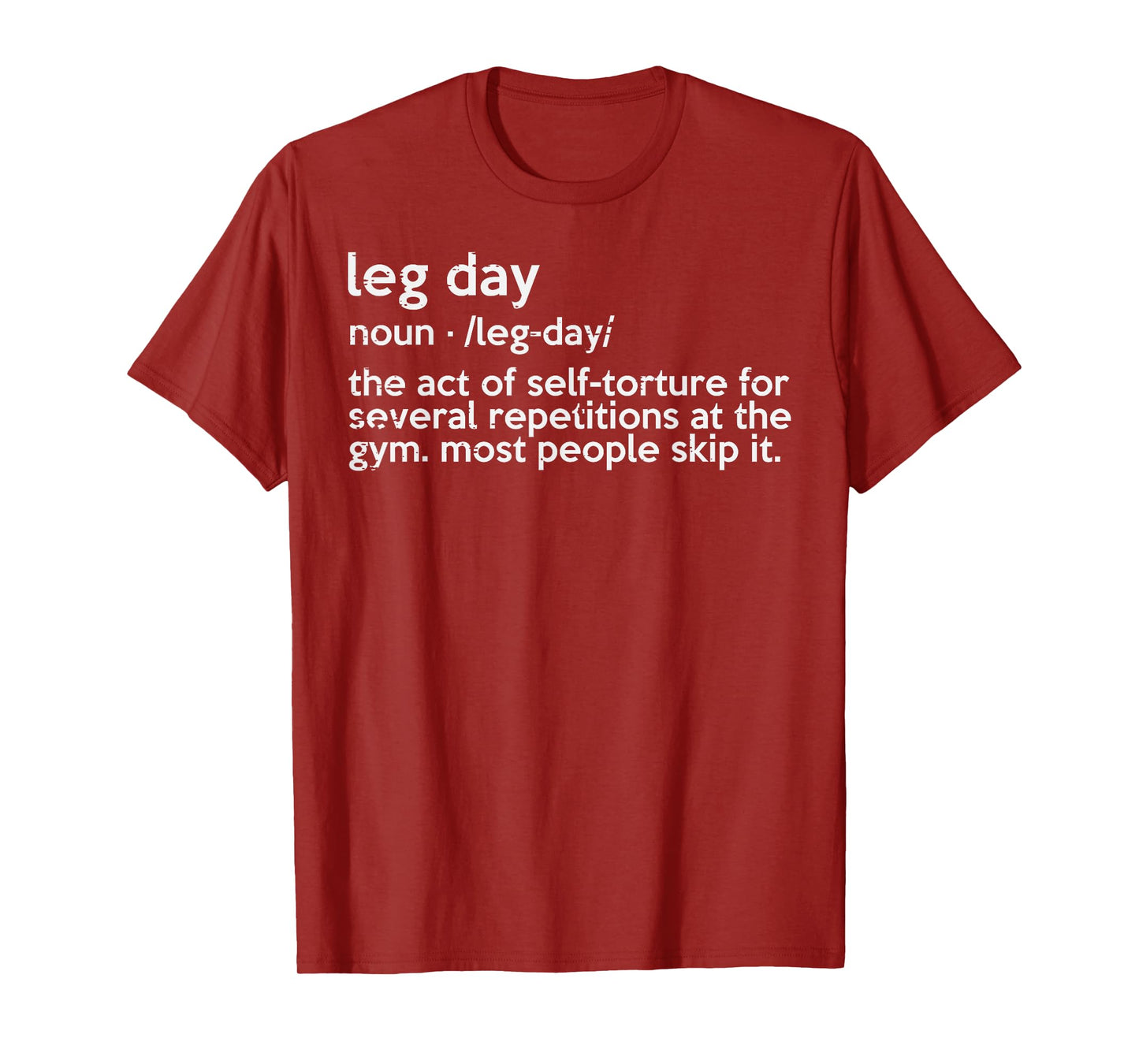 Gym Leg Day Definition Workout Fitness Exercise Men Women T-Shirt