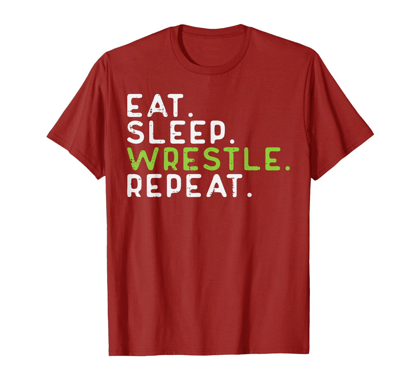 Eat Sleep Wrestle Repeat Wrestling Wrestler Men Women Kids T-Shirt