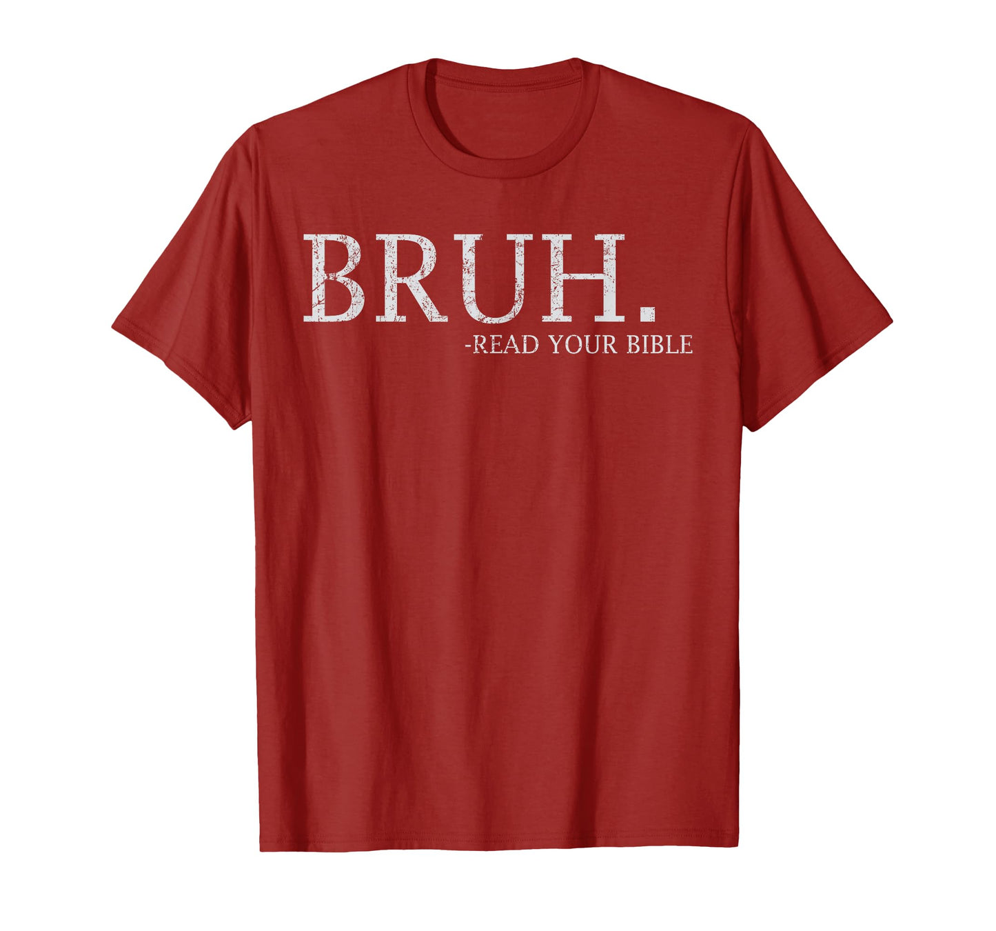Bruh Meme Read Your Bible God Funny Christian Faith Church T-Shirt