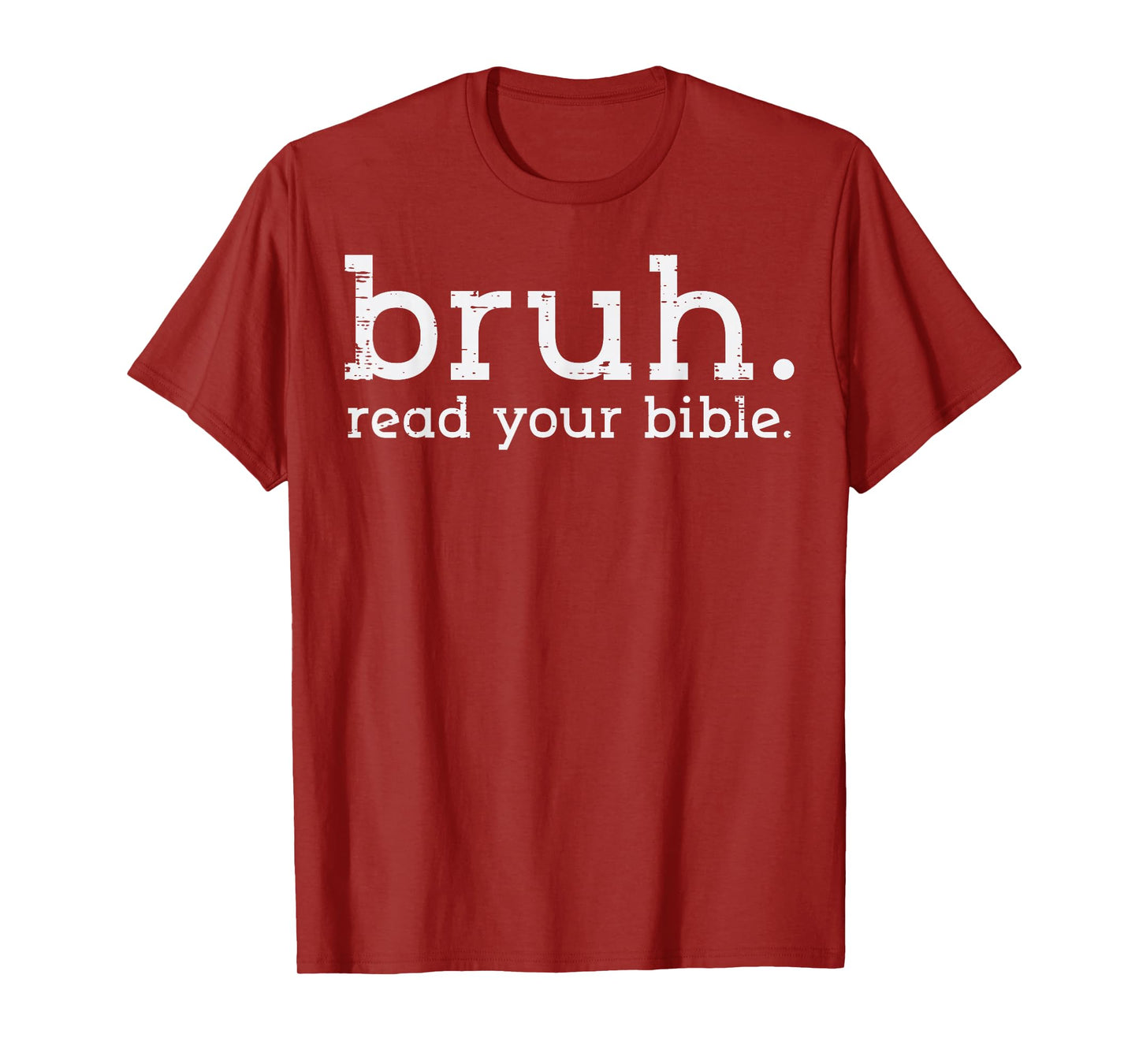 Christian Bruh Read Your Bible Jesus God Meme Men Women Kids T-Shirt