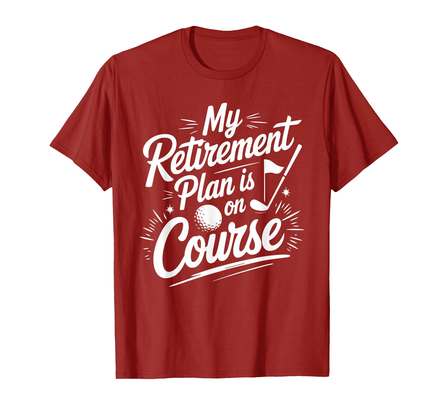 Golfer My Retirement Plan Is On Course, Golfing Golf Player T-Shirt