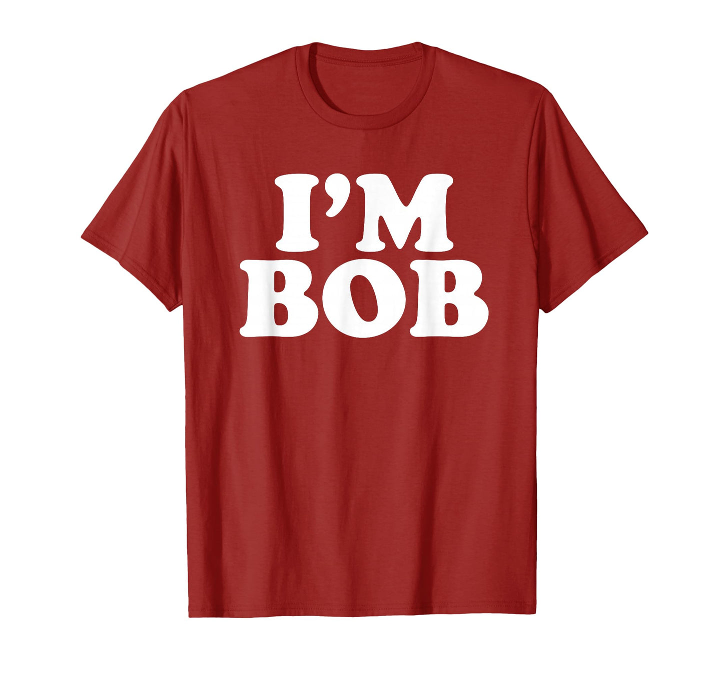 I'm Bob Personal Name Gifts I'm with Bob Matching Bob T-Shirt