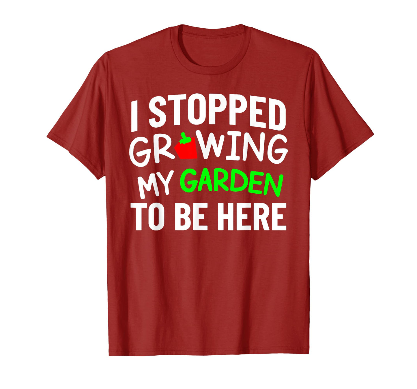 I Stopped Growing My Garden Funny Back To School Gamer Tee T-Shirt