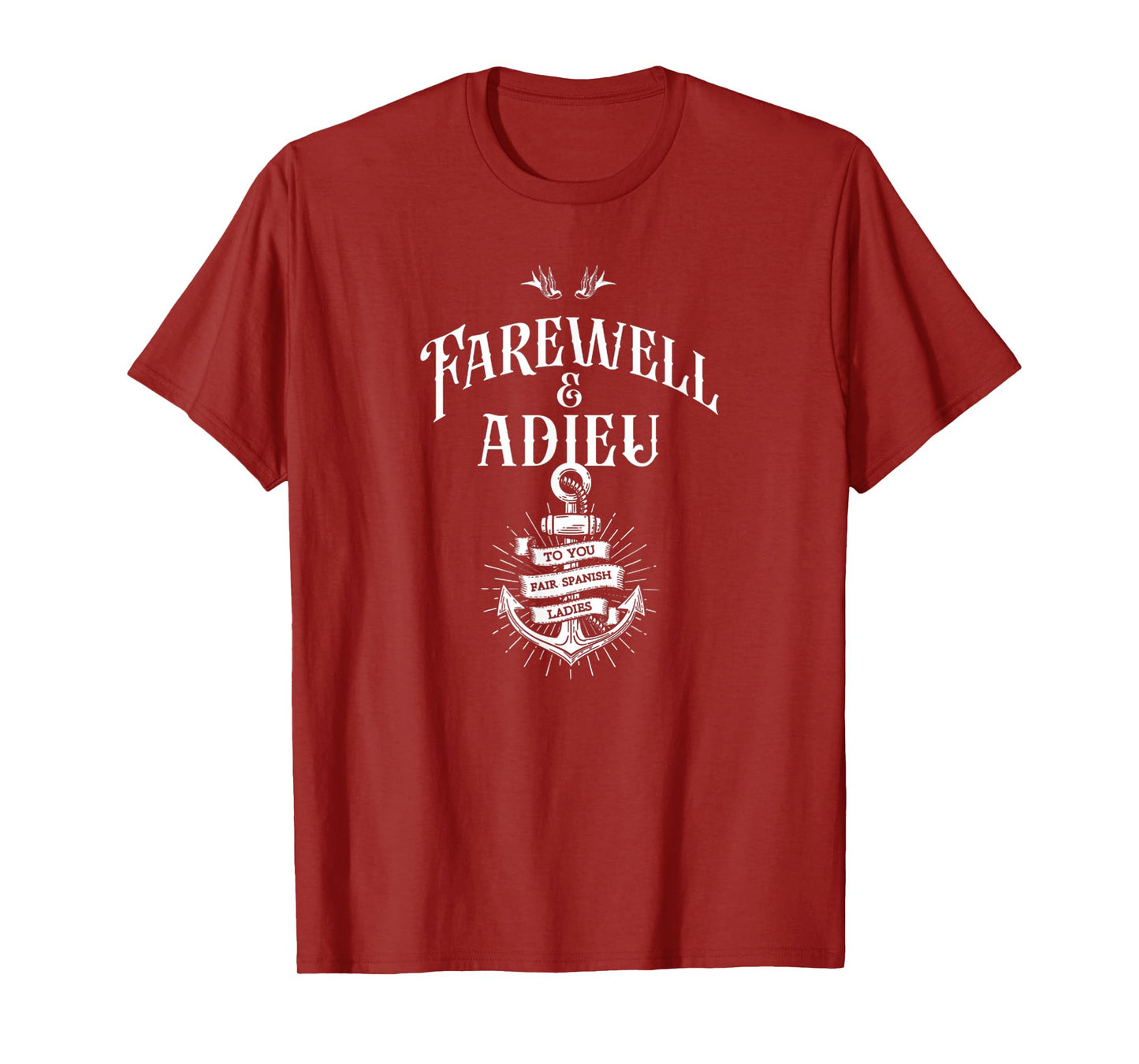 Funny Humor Farewell and Adieu To You Fair Spanish Ladies T-Shirt
