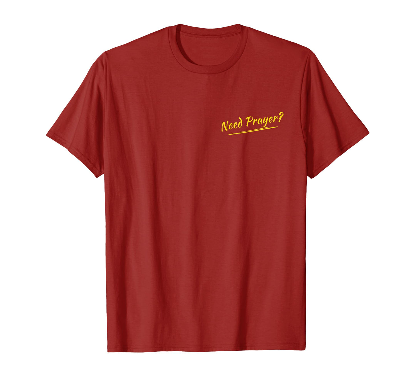 Do You Need Prayer? T-Shirt