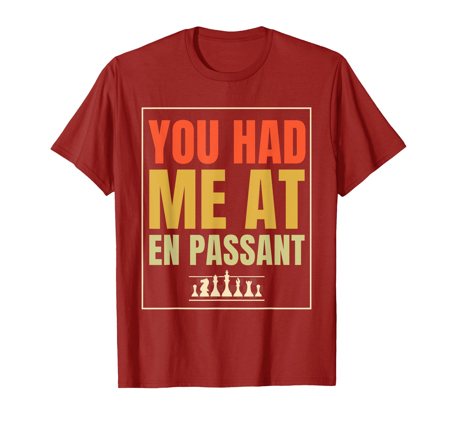Chess Funny Player Joke, You Had Me At En Passant T-Shirt
