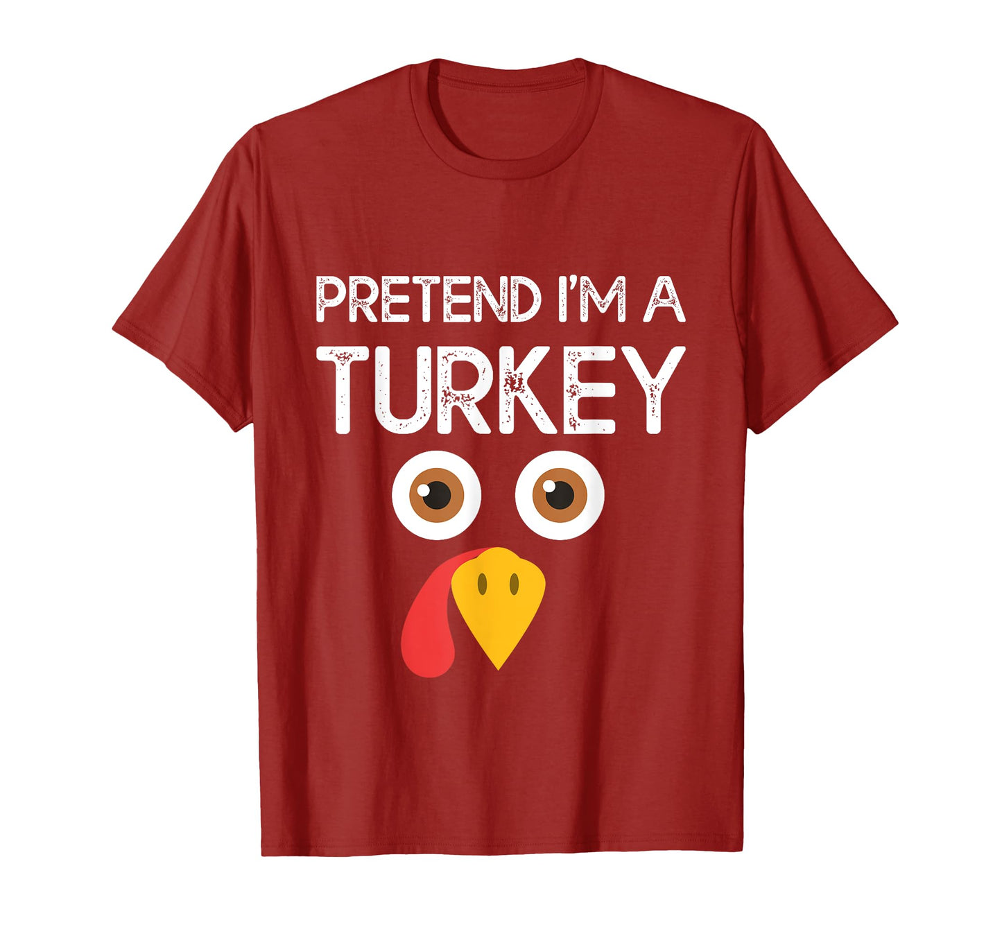 Pretend I'm a Turkey Funny Lazy Thanksgiving Humor T-Shirt