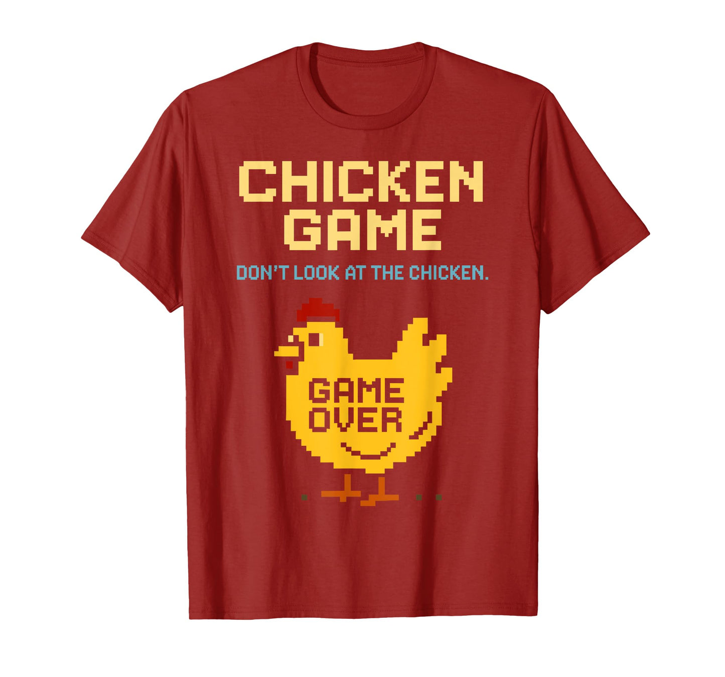 Chicken Game Don't Look At The Chicken Funny Chicken T-Shirt