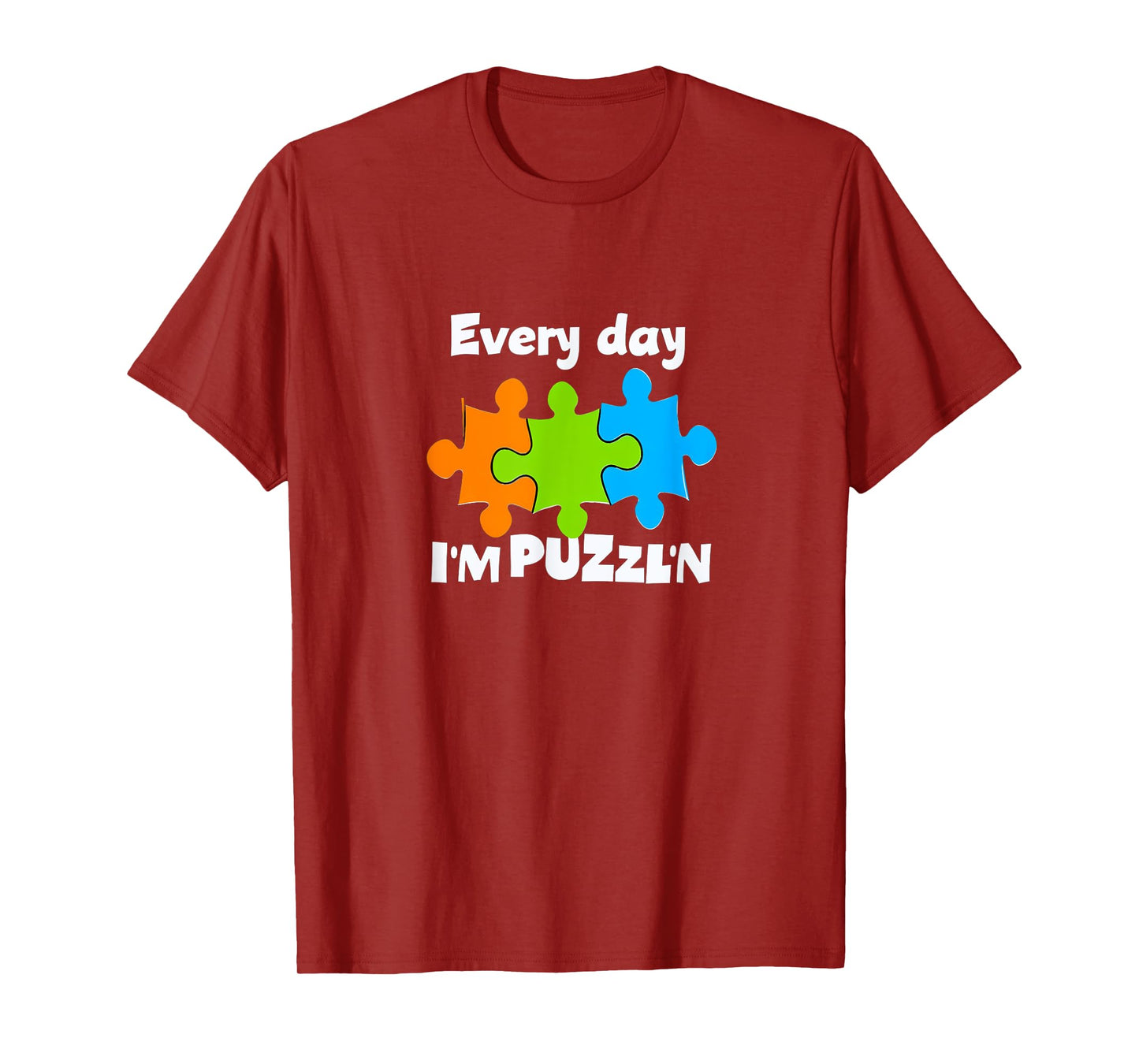 Puzzle Master Puzzler Everyday I'm Puzzl'n 09XM3J T-Shirt